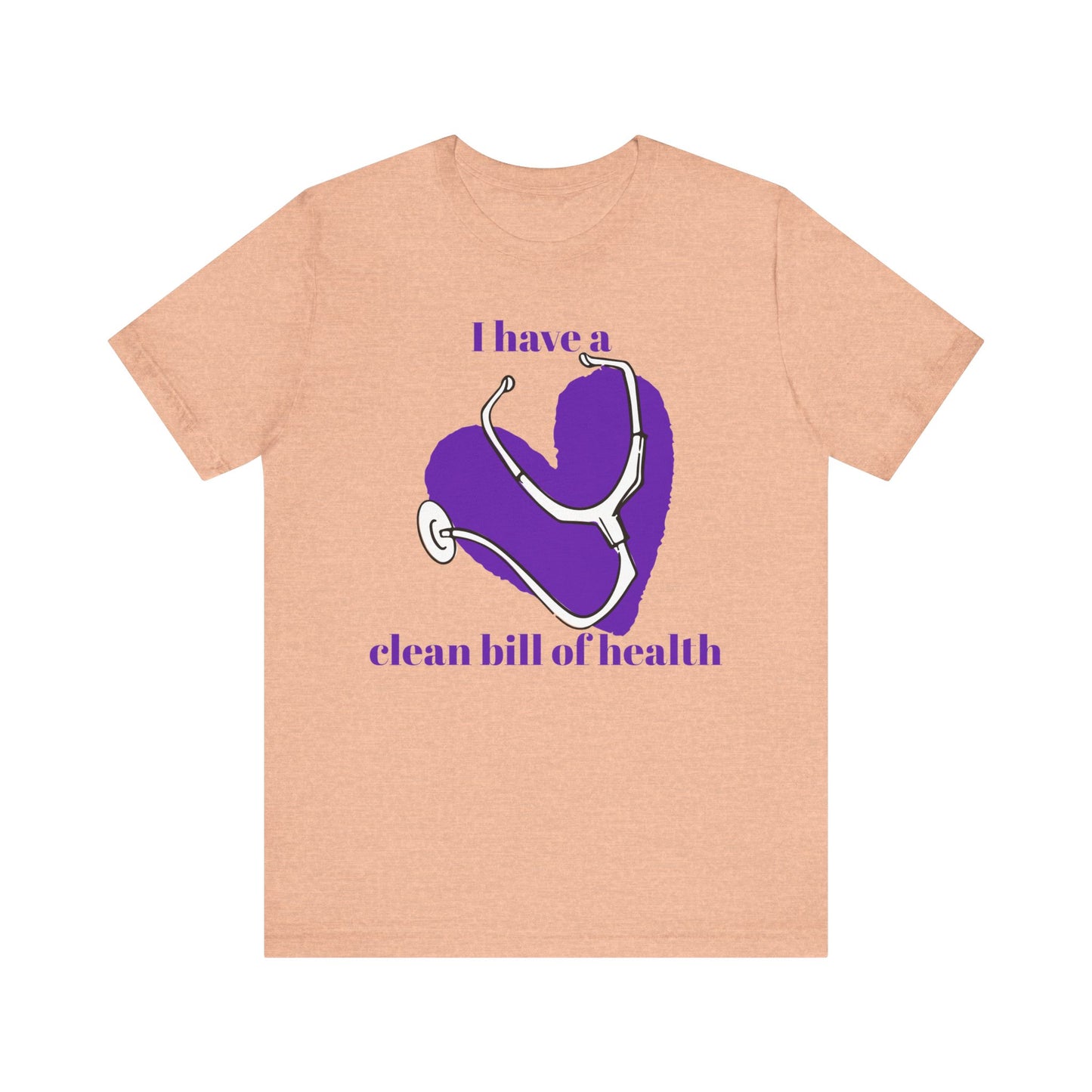 "I Have a Clean Bill of Health" (Purple) - Unisex Jersey Short Sleeve Tee