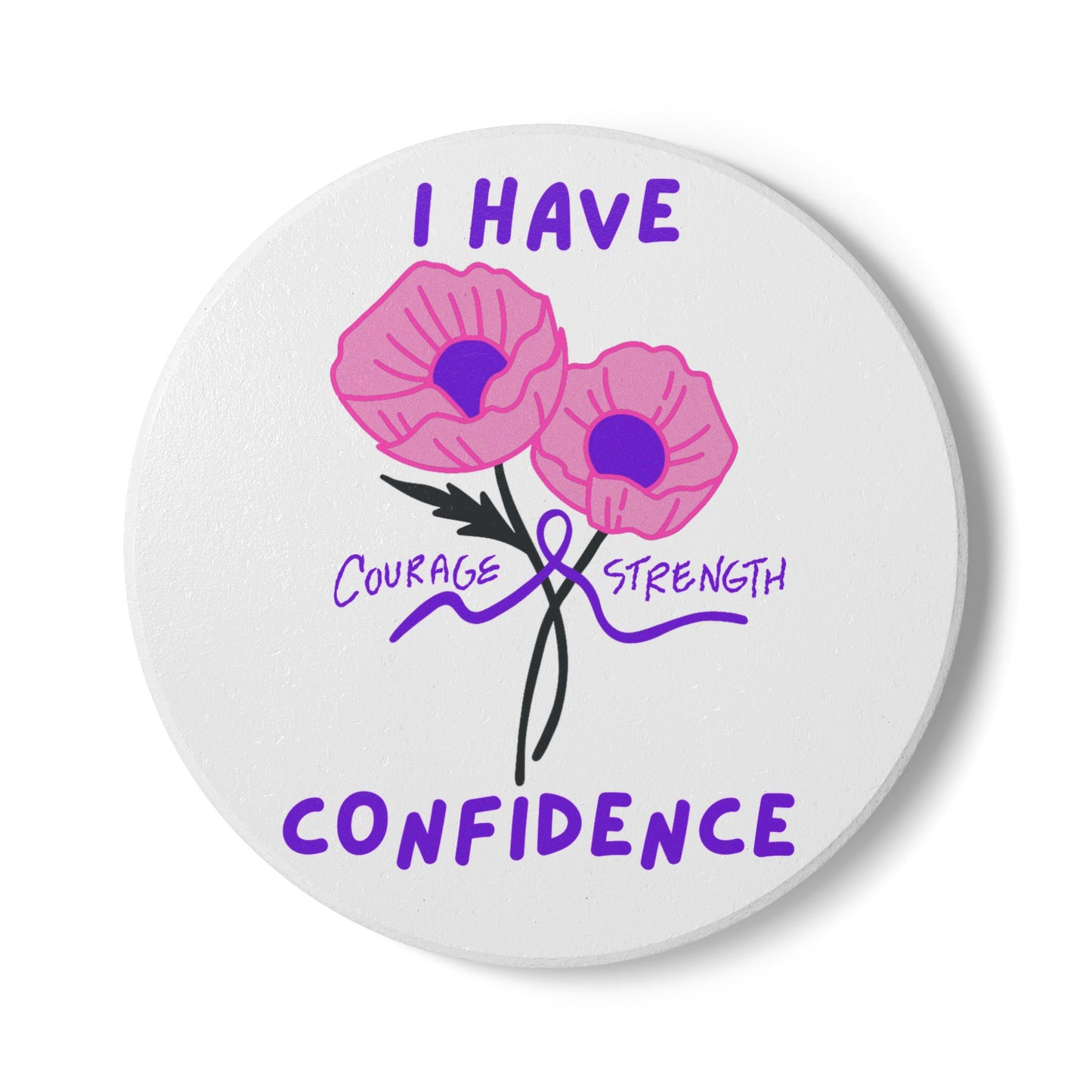 "I Have Courage Strength & Confidence" (Purple) - Ceramic Coaster