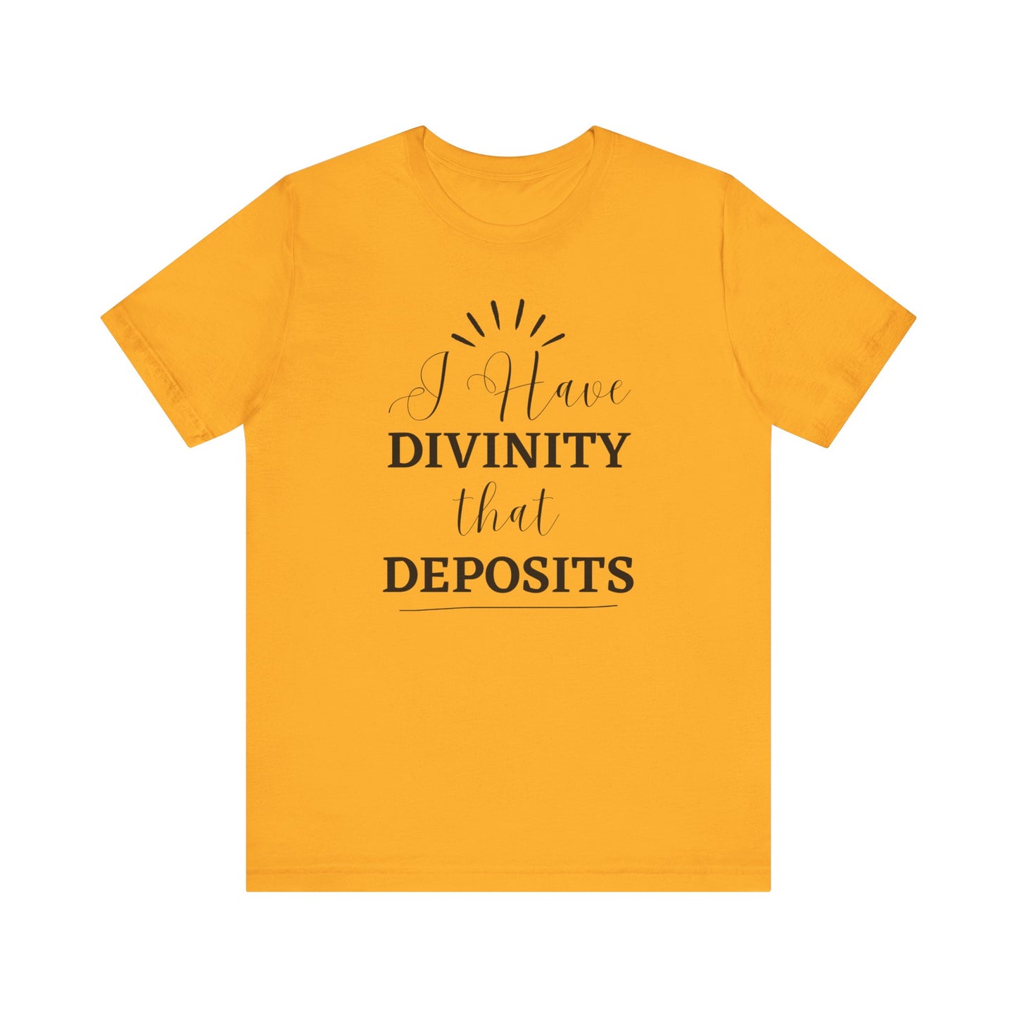"I Have Divinity that Deposits" Tee, Motivational Shirt, Unisex Graphic Tee, Spiritual Apparel, Gift for Faith Lovers, Inspirational Shirt