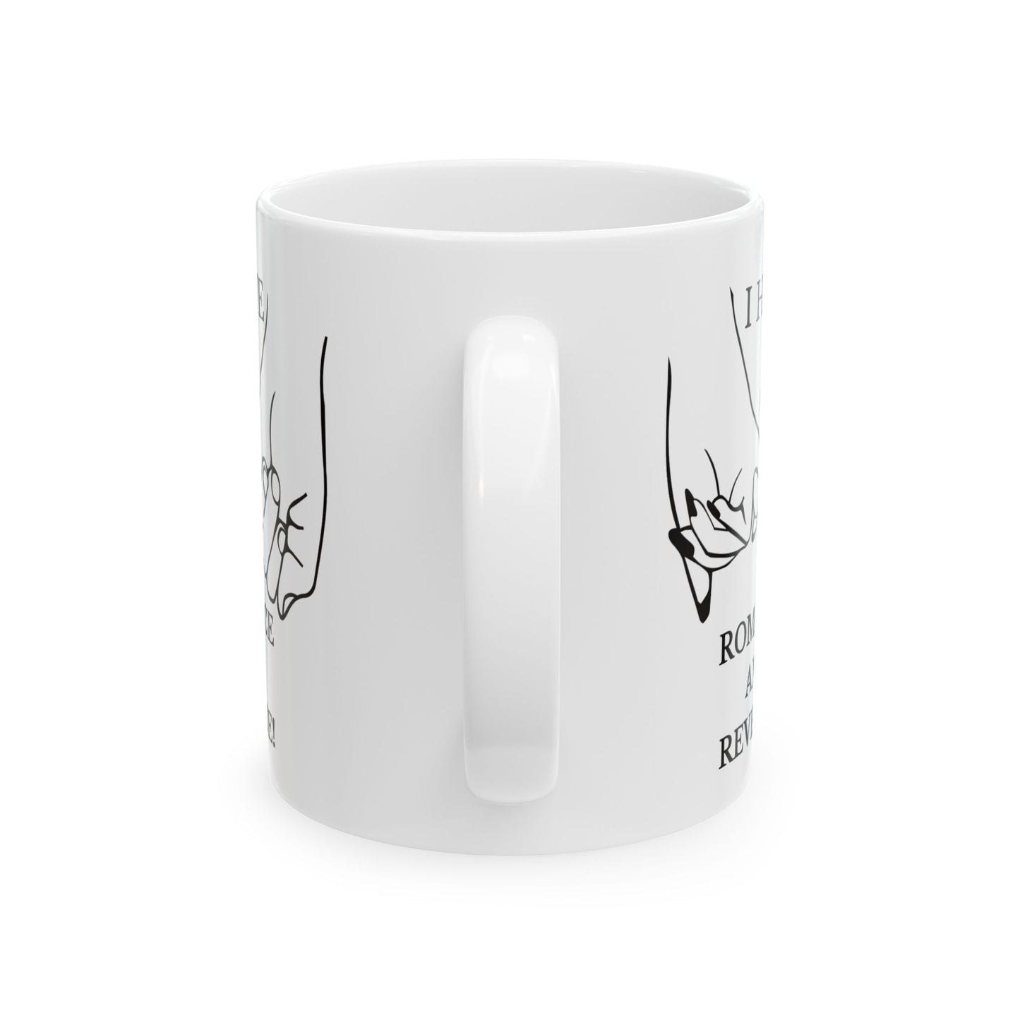 "I Have Romance and Revenue" Manifesting Ceramic Mug Design - Perfect Gift for Hopeful Hearts