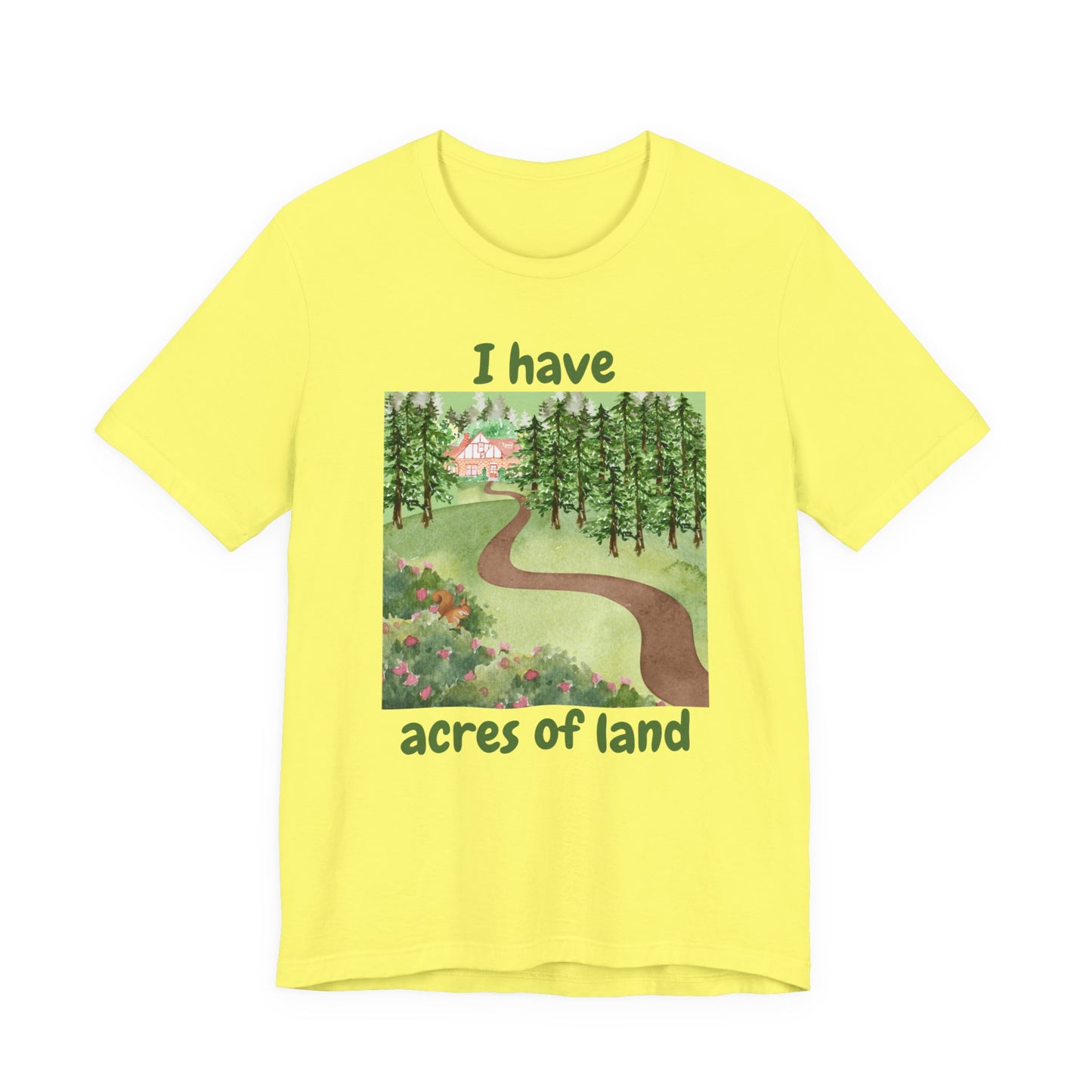 "I Have Acres of Land" #2 - Unisex Jersey Short Sleeve Tee