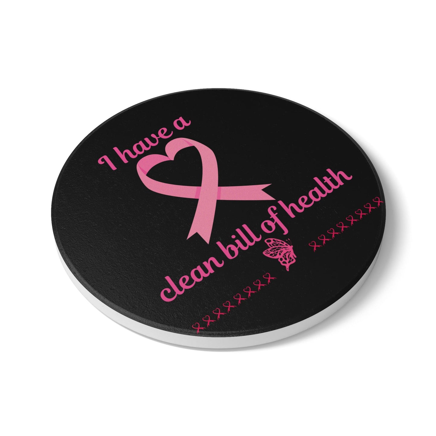 "I Have a Clean Bill of Health" (Black/Pink) - Ceramic Coaster, Gift for Cancer Survivors, Breast Cancer Awareness, Home Decor, Support Merchandise