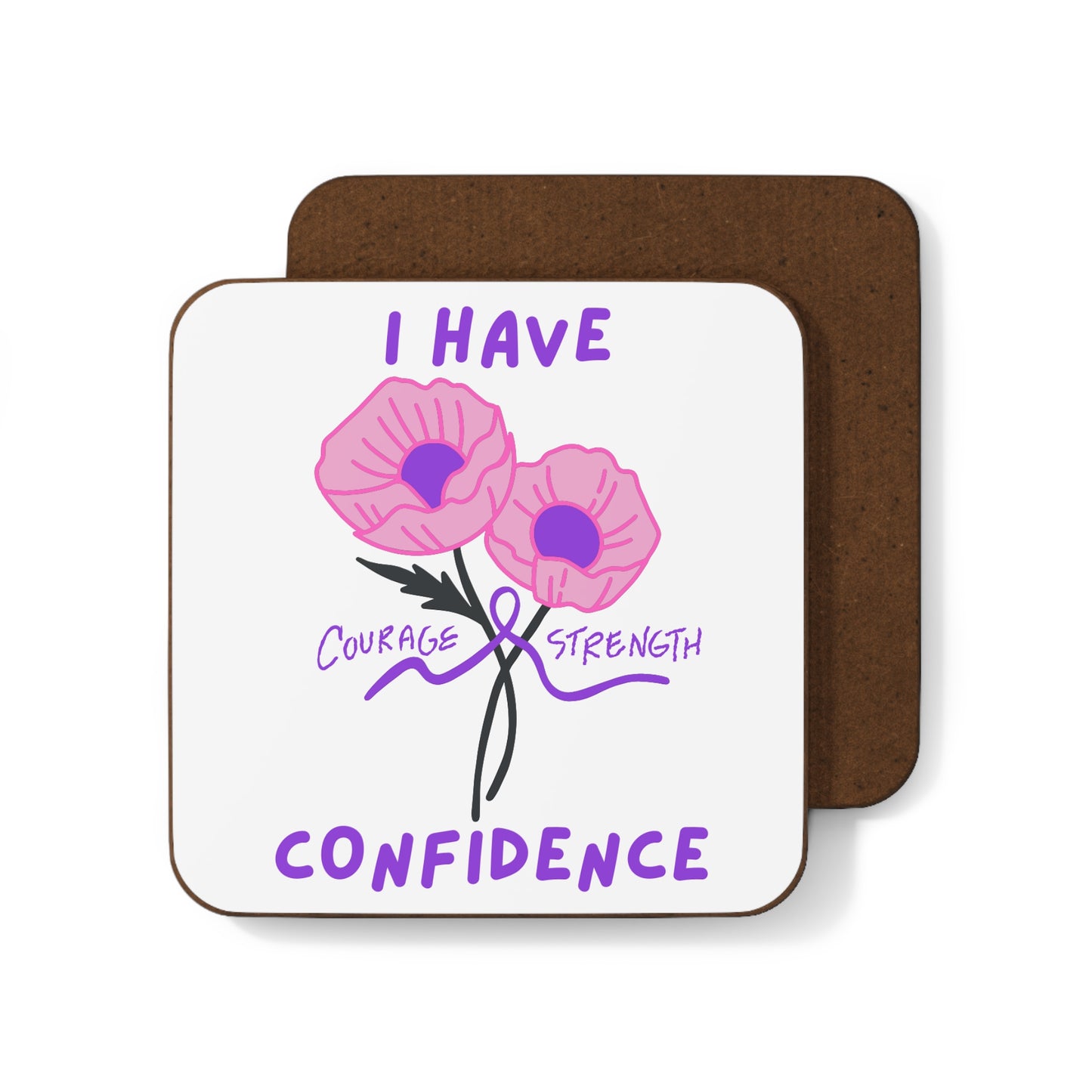 "I Have Courage Strength & Confidence" (Purple) - Hardboard Back Coaster