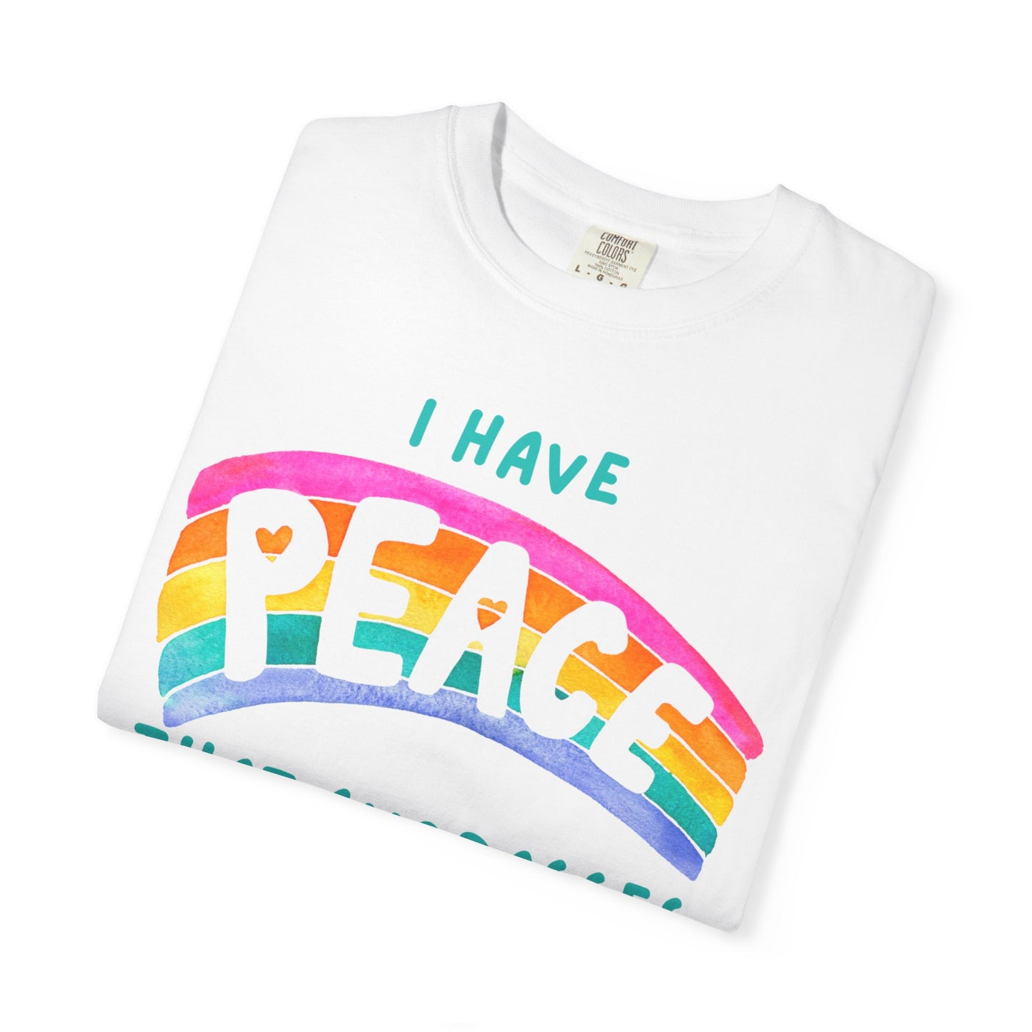 "I Have Peace that Surpasses", Inspirational T-shirt, Relaxed Fit Garment-Dyed Top, Mindfulness Apparel, Spiritual Gift, Everyday Wear
