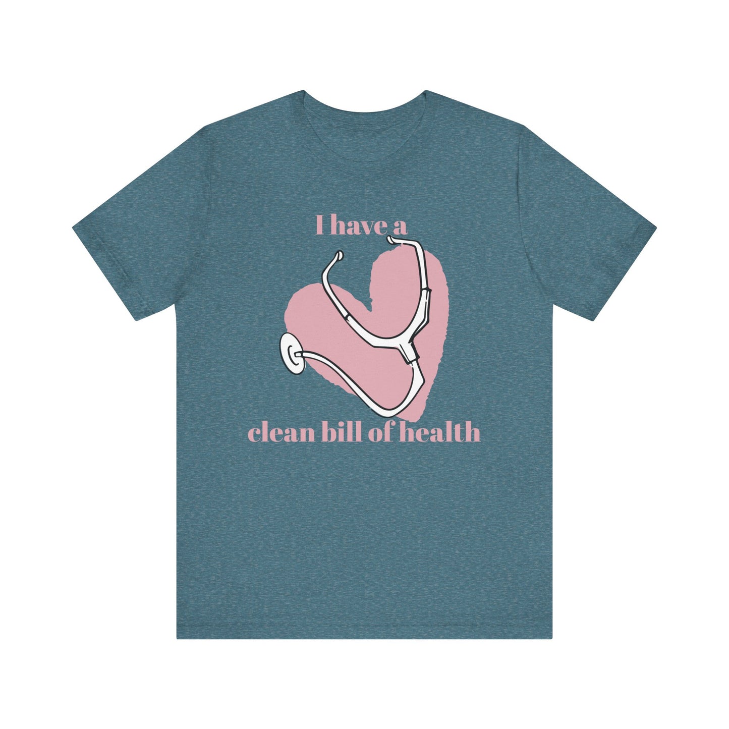 "I Have a Clean Bill of Health" (Pink) - Unisex Jersey Short Sleeve Tee