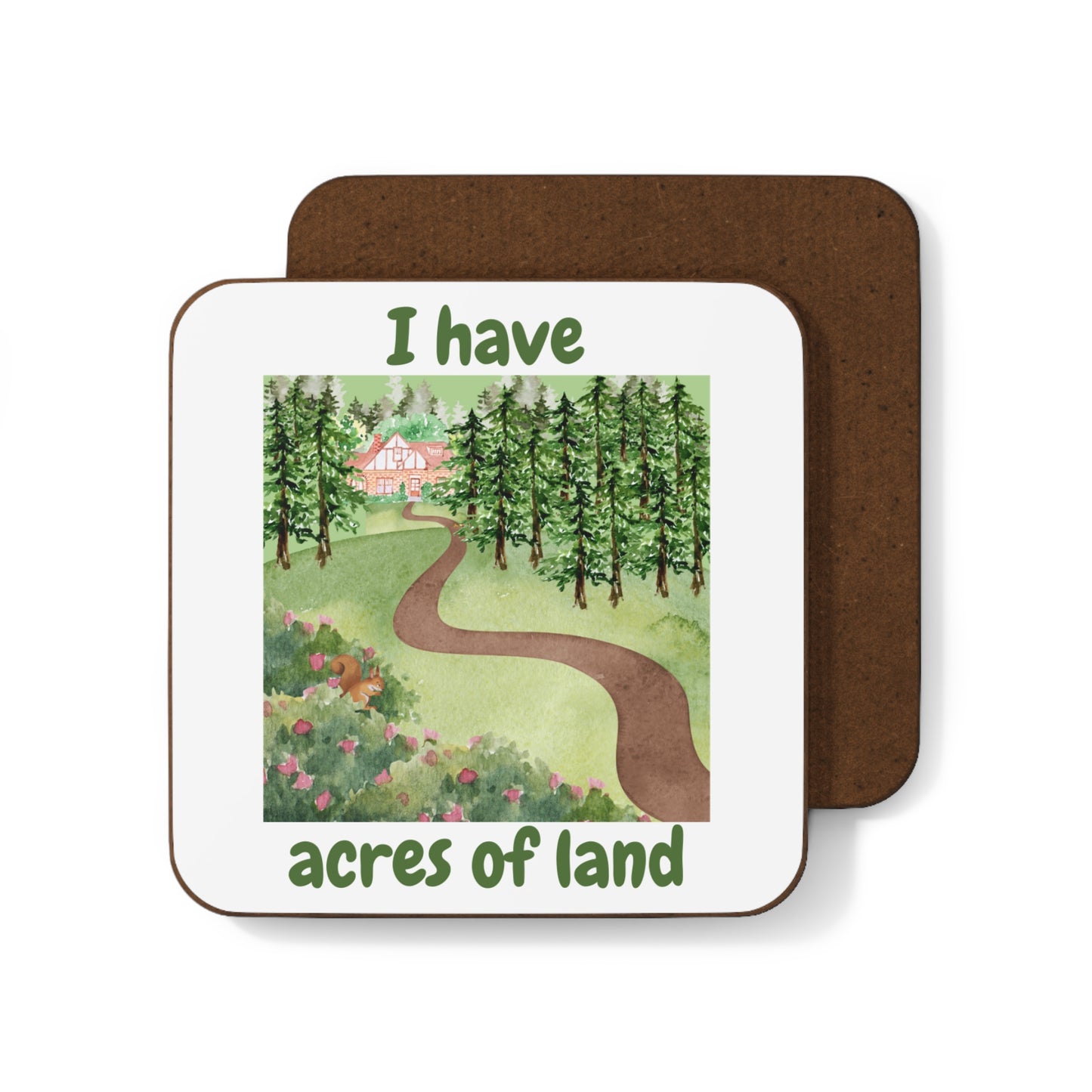 "I Have Acres of Land" #2 (White) - Hardboard Back Coaster