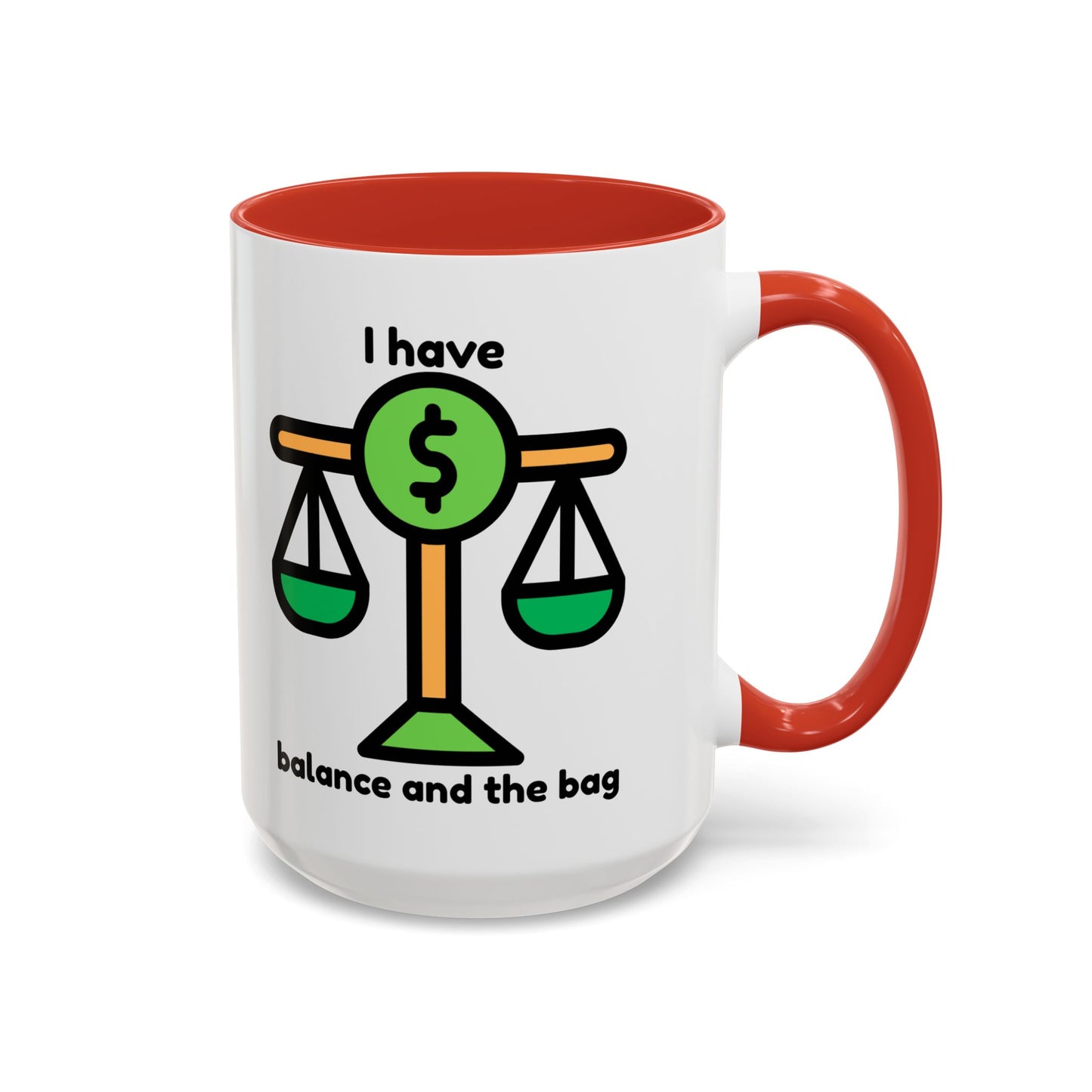 "I Have Balance and the Bag" Coffee Mug - Fun Finance Gift for Budgeting Enthusiasts