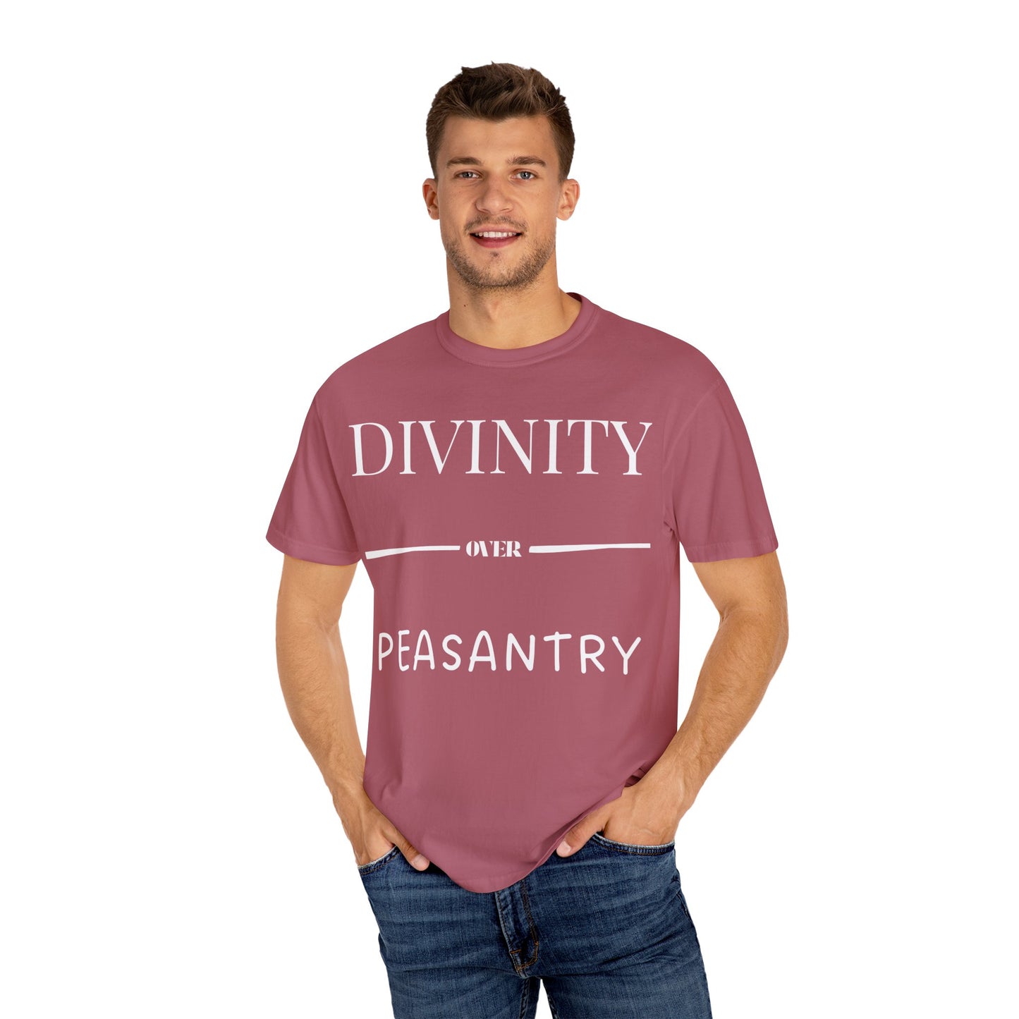 "Divinity over Peasantry" | Unisex Garment-Dyed T-shirt