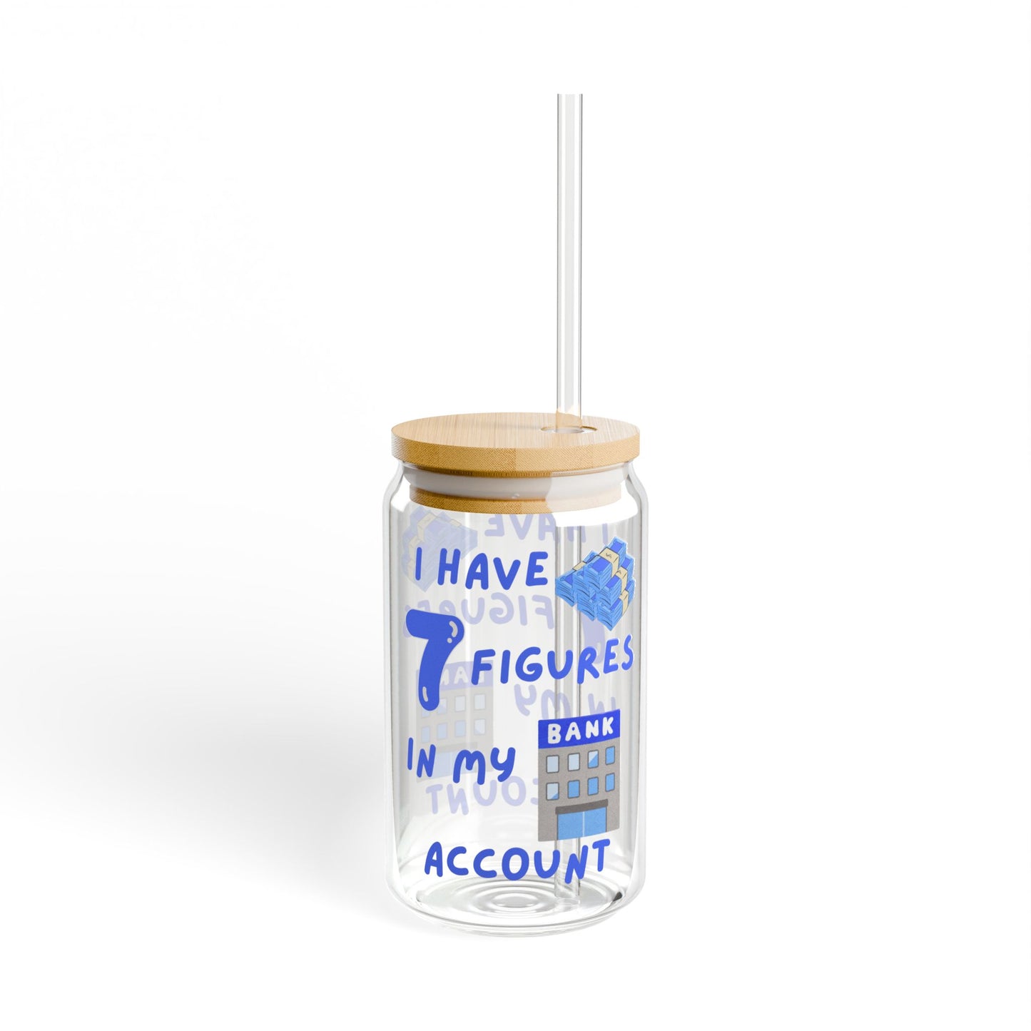 "I Have 7 Figures Bank" Blue | 16oz Motivational Drinkware, Perfect for Gifts, Home Decor, Office Use, Self-Care, Casual Gatherings