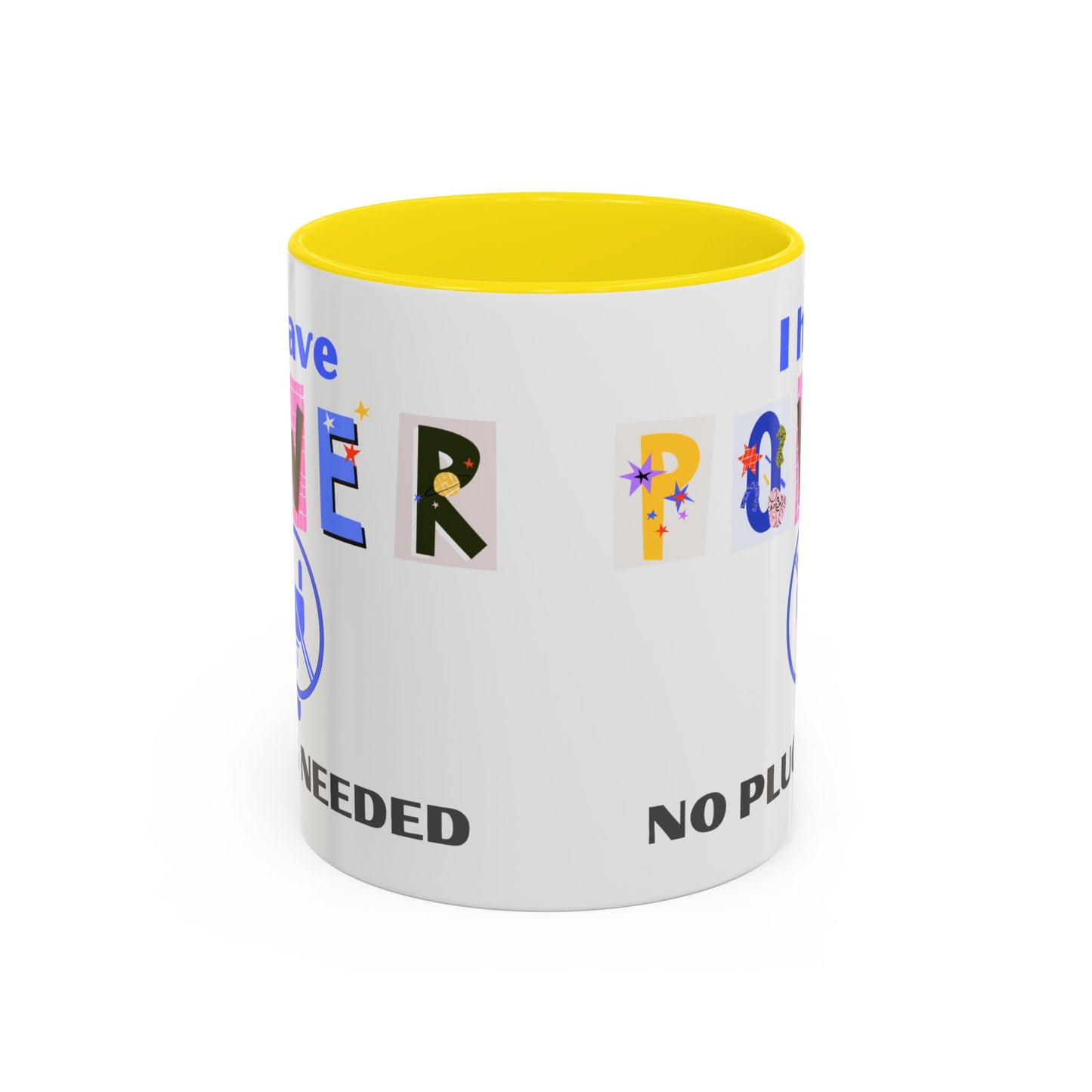 "I Have Power, No Plug Needed" | Colorful Empowerment Coffee Mug