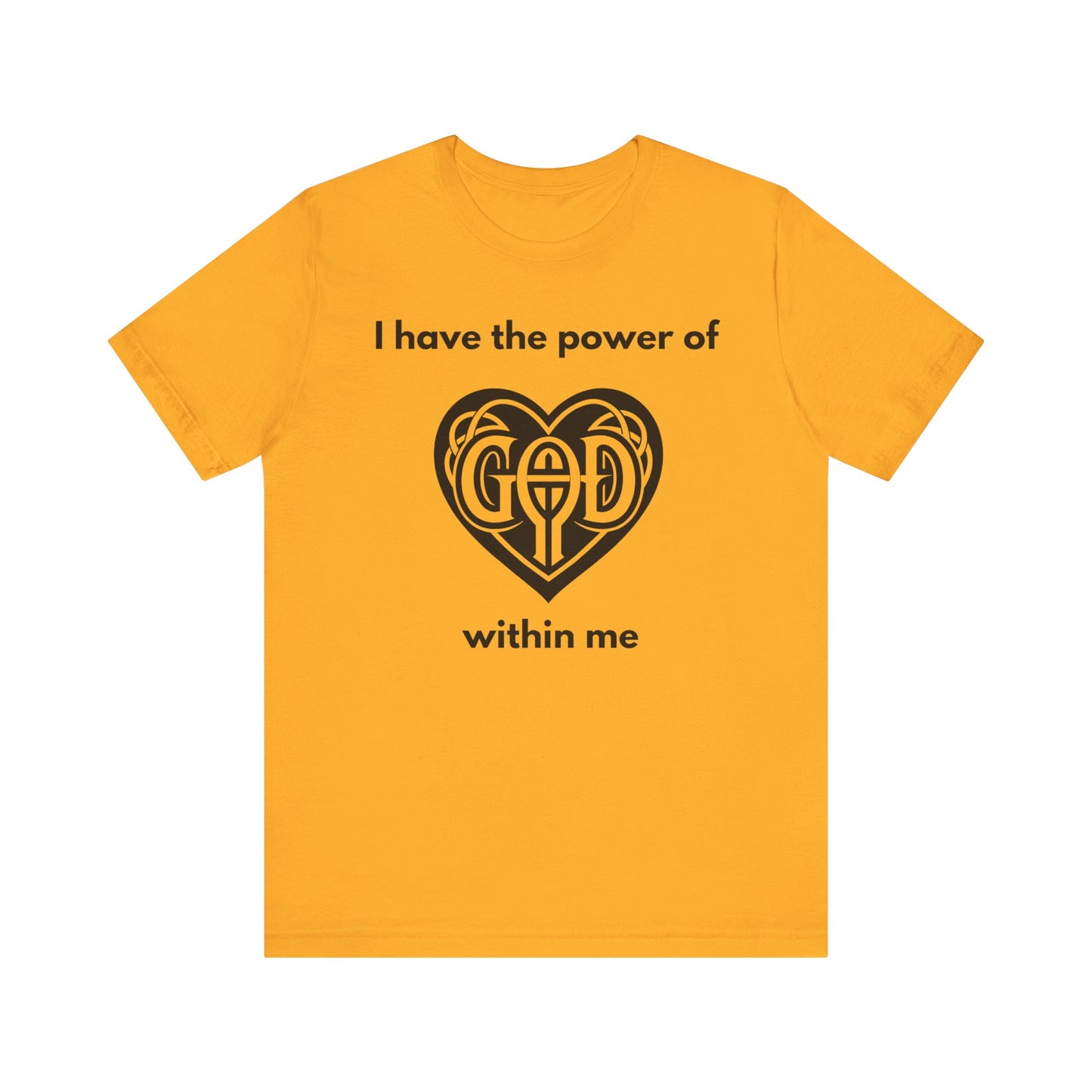 "I Have the Power of God within me" - Unisex Jersey Short Sleeve Tee
