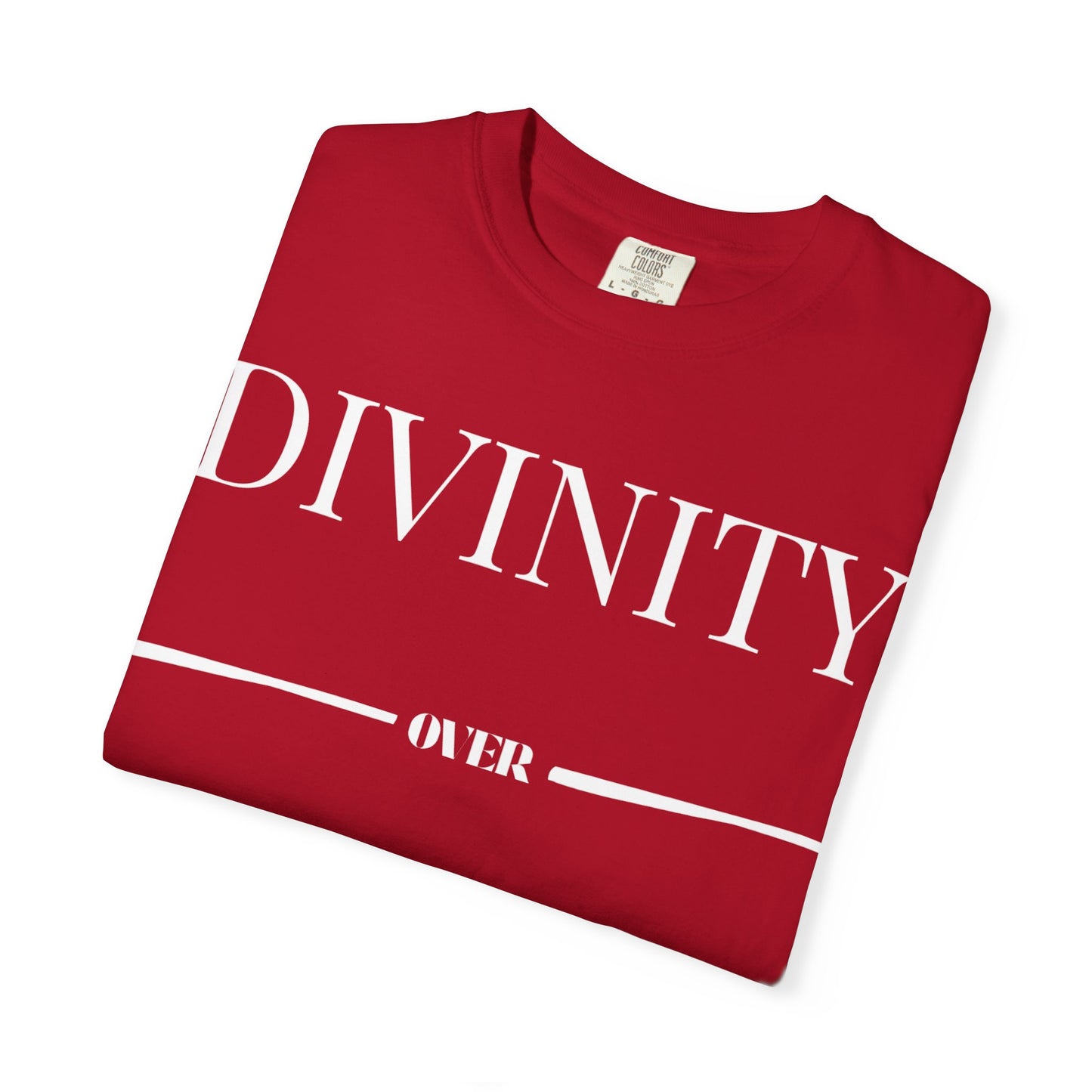 "Divinity over Peasantry" | Unisex Garment-Dyed T-shirt