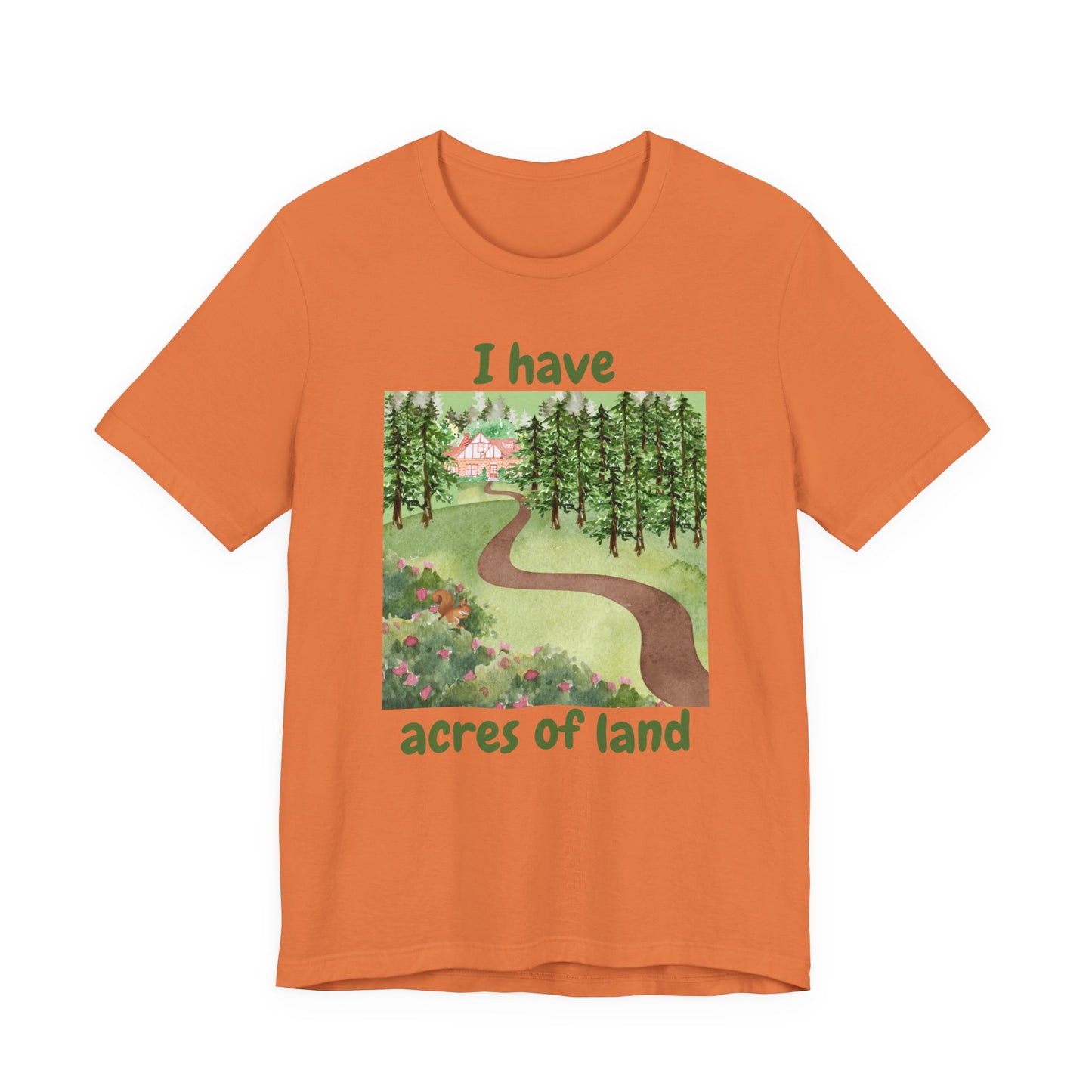 "I Have Acres of Land" #2 - Unisex Jersey Short Sleeve Tee