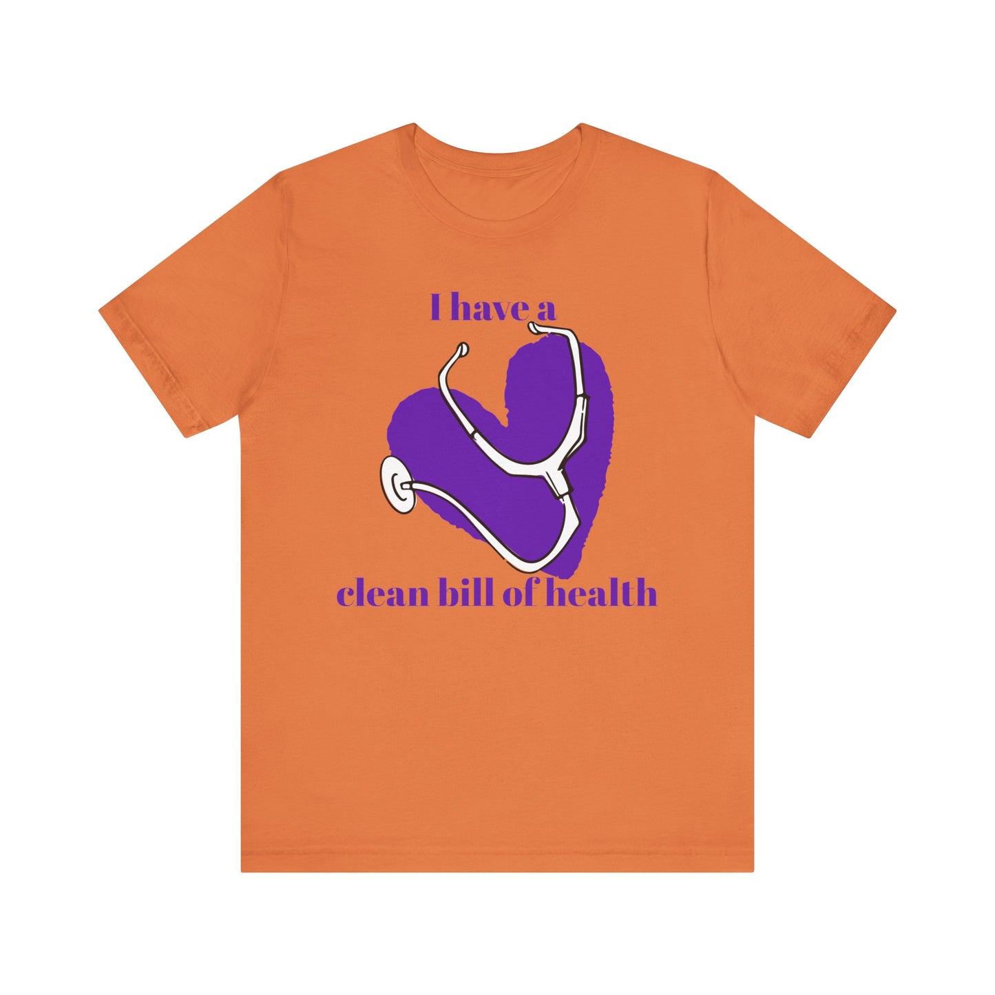 "I Have a Clean Bill of Health" (Purple) - Unisex Jersey Short Sleeve Tee