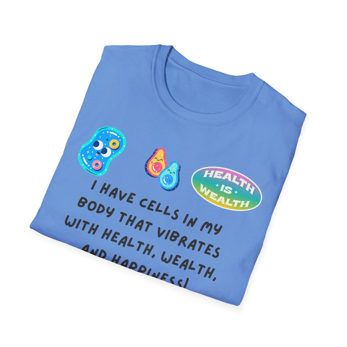 "I Have Cells In My Body....." Unisex T-Shirt, Manifesting Tee, Wellness Apparel, Gift for Health Enthusiasts, Positive Vibes Shirt