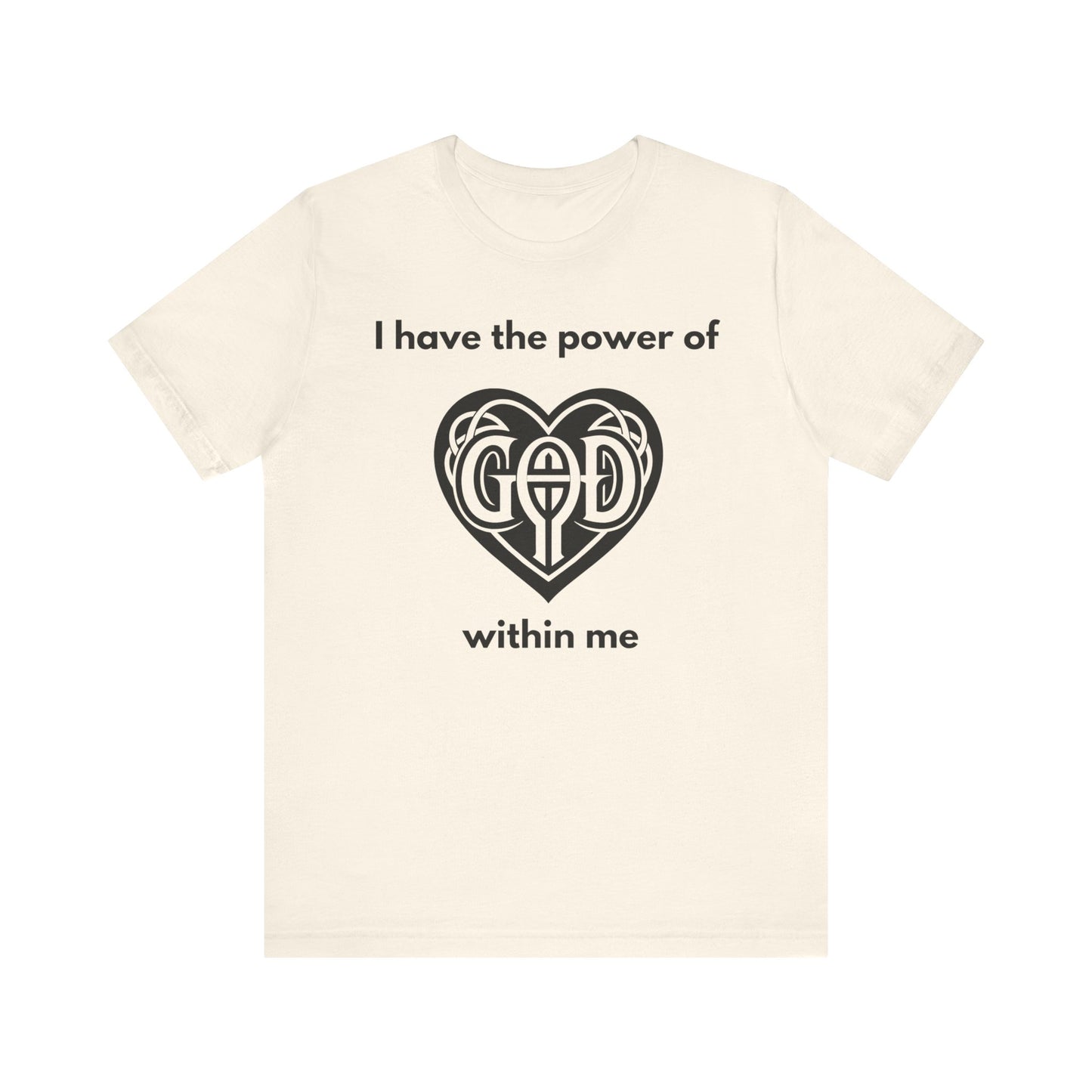 "I Have the Power of God within me" - Unisex Jersey Short Sleeve Tee