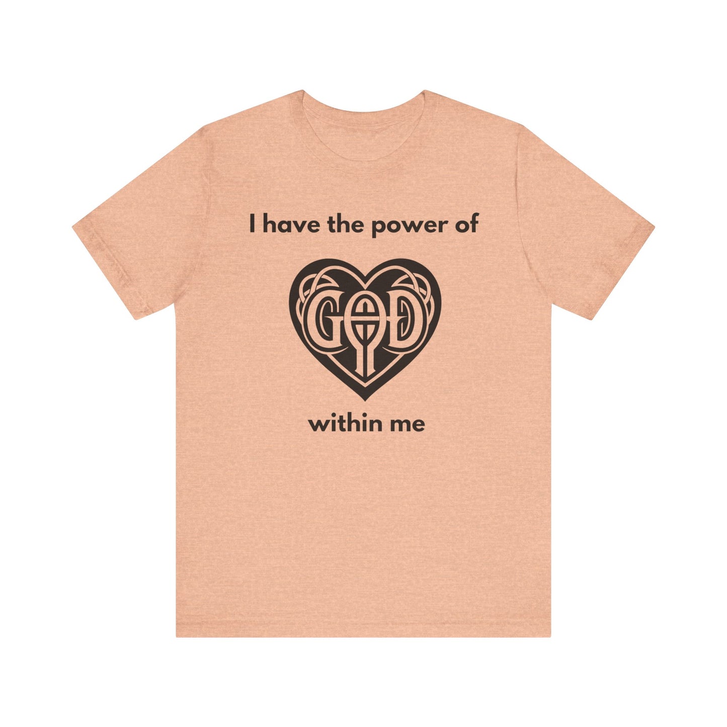 "I Have the Power of God within me" - Unisex Jersey Short Sleeve Tee