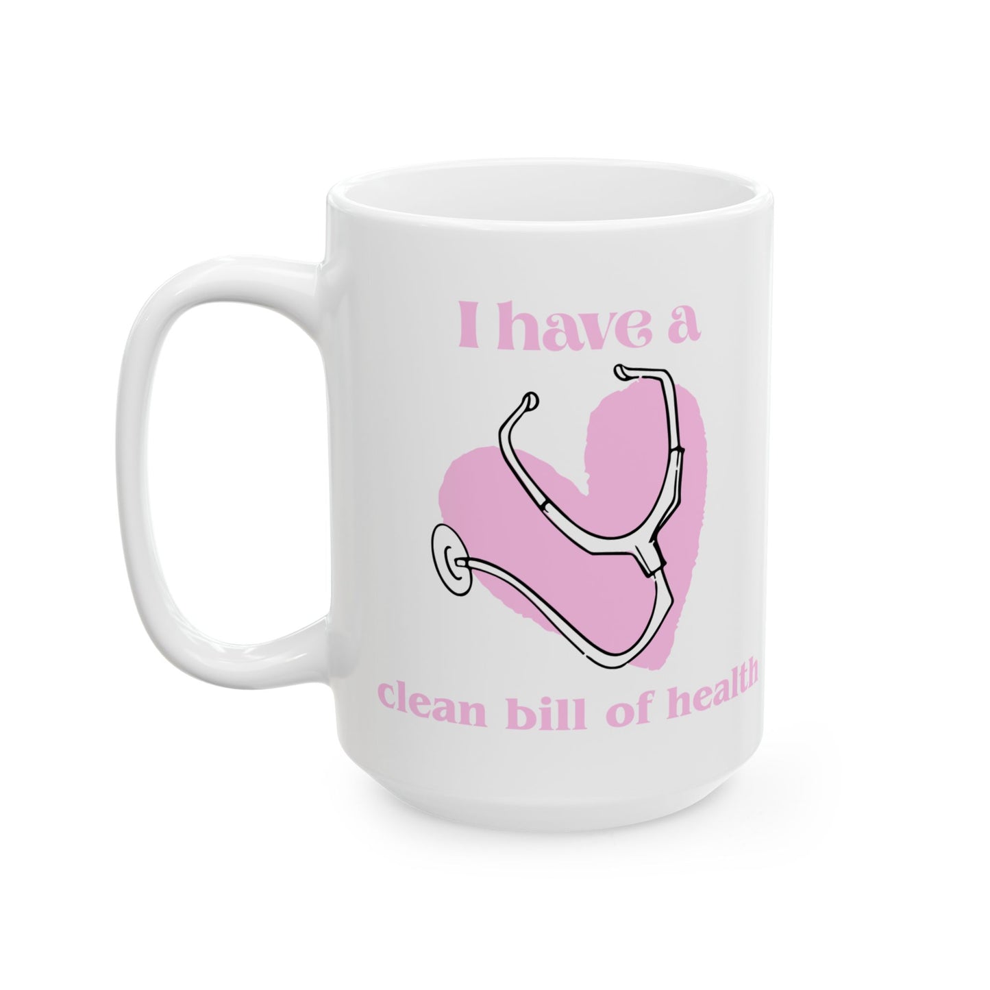 "I Have a Clean Bill of Health" (Pink) | Ceramic Mug - Perfect Gift for Fitness Enthusiasts, Coffee Lovers, Self-Care, Clean Health, Inspirational Quotes