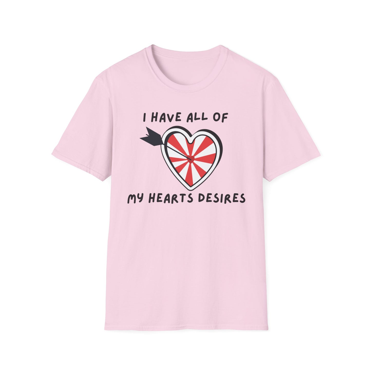 "I Have All of my Heart's Desires" Manifesting T-Shirt - Manifesting Gift, Cute Love Tee, Unisex Casual Wear, Quirky Graphic Shirt, Fun Everyday Style
