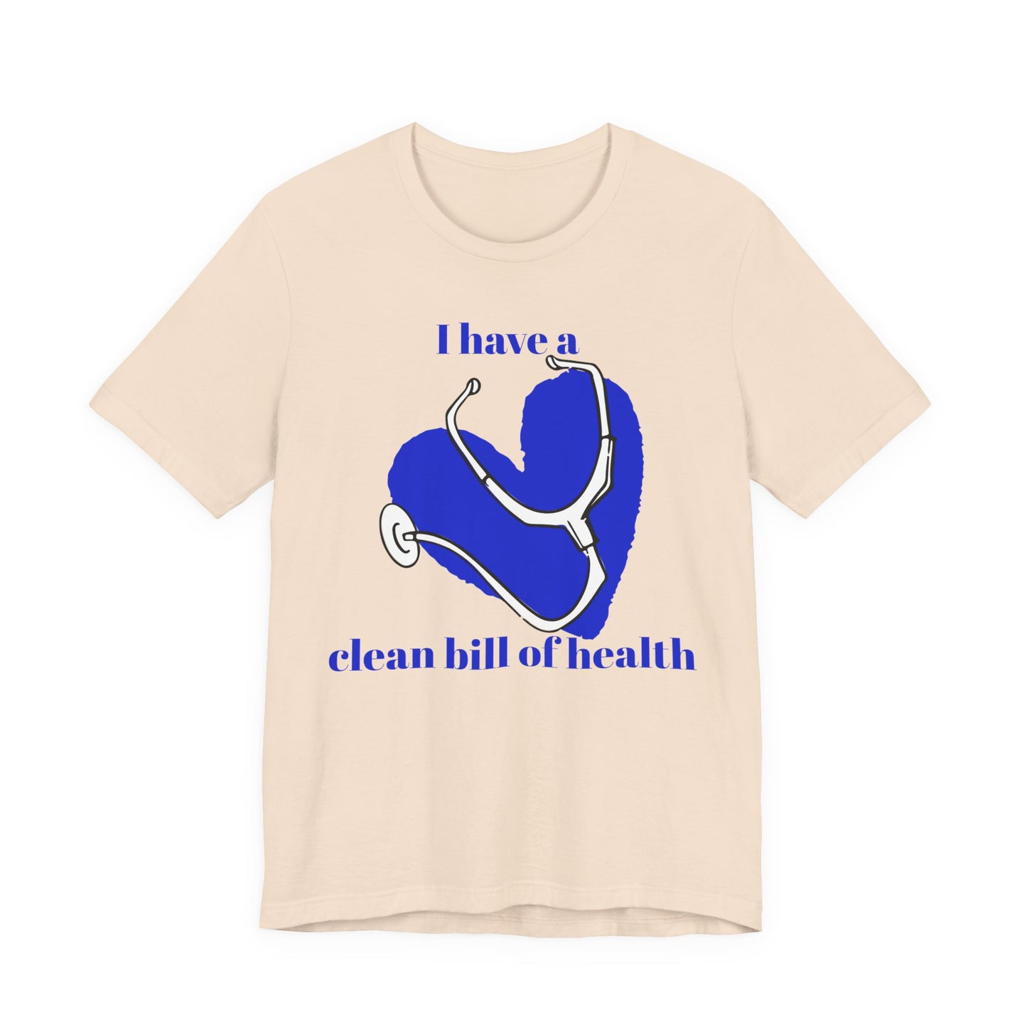 "I Have a Clean Bill of Health" (Blue) - Unisex Jersey Short Sleeve Tee