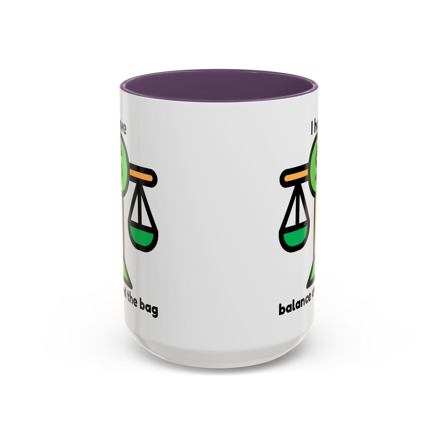 "I Have Balance and the Bag" Coffee Mug - Fun Finance Gift for Budgeting Enthusiasts