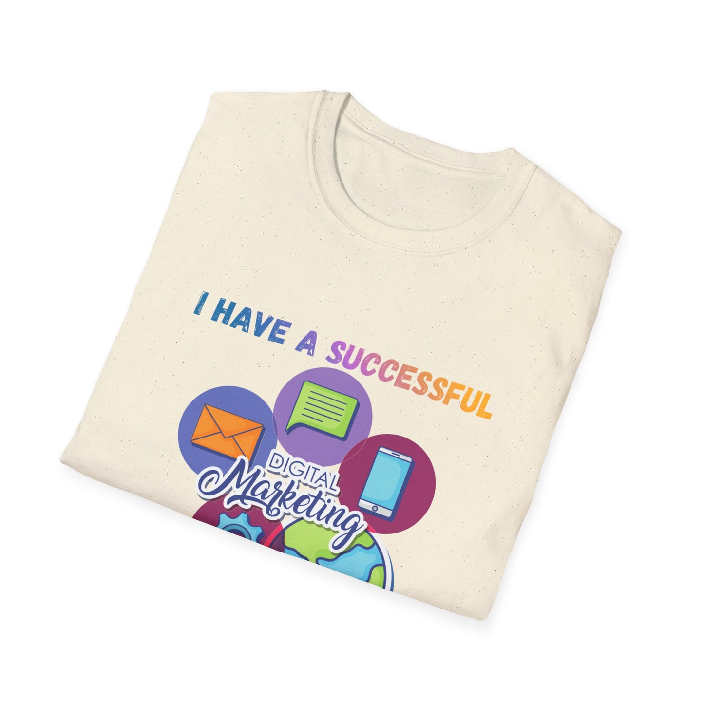 Manifesting T-Shirt — "I Have a Successful Marketing Business That Generates 7 Figures Monthly"