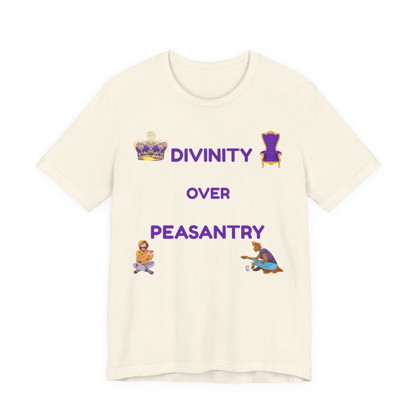 "Divinity Over Peasantry" - Unisex Jersey Short Sleeve Tee