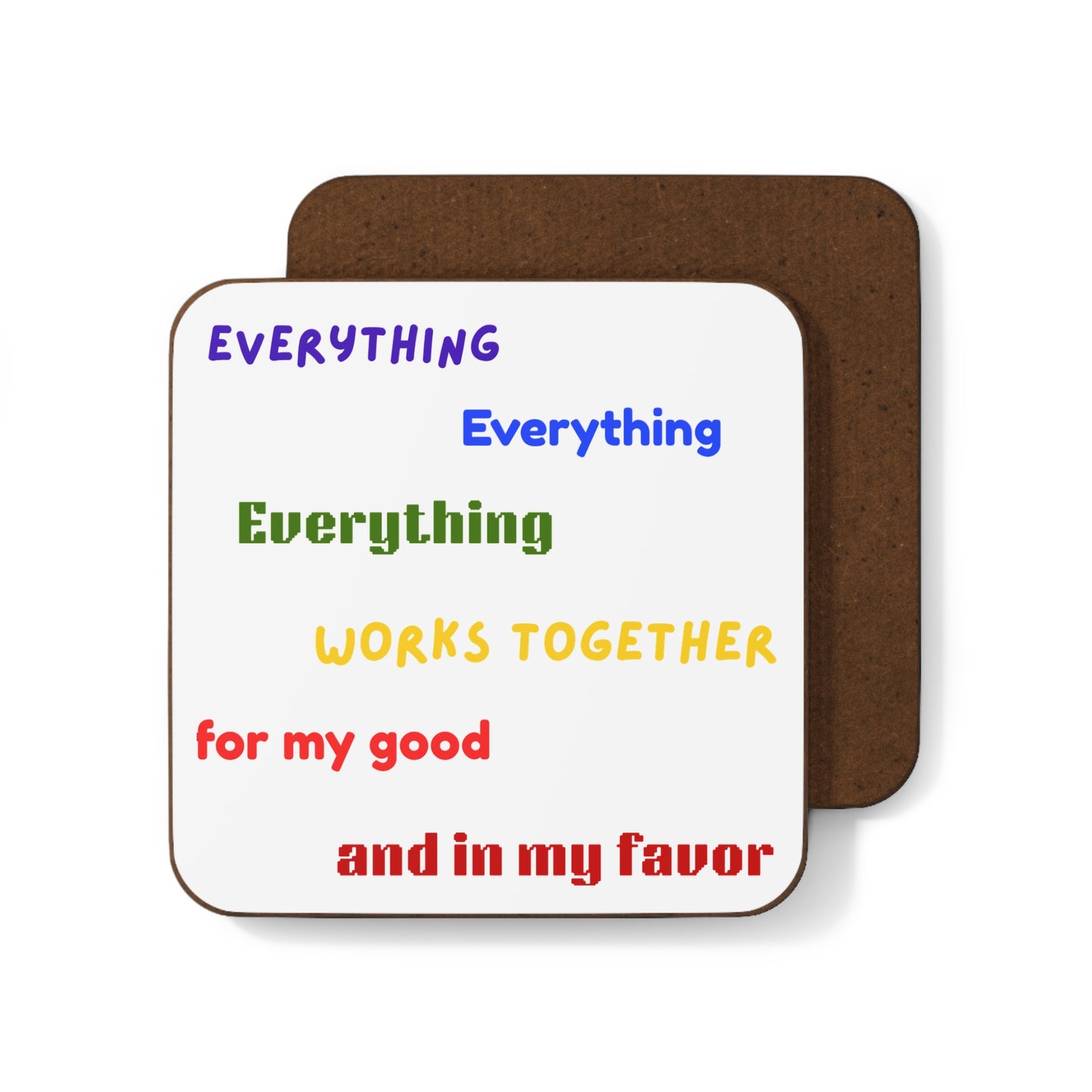 "Everything Works Together For my Good......." Hardboard Coaster Set