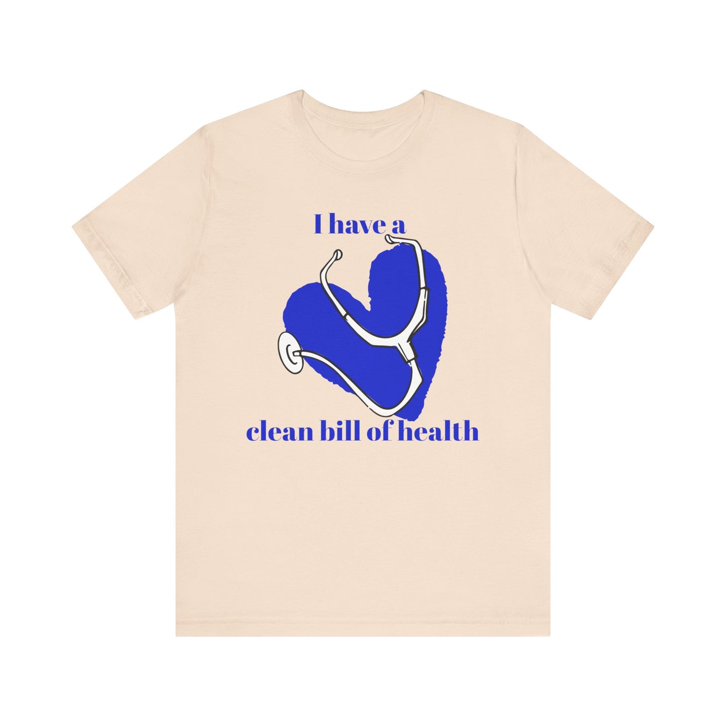 "I Have a Clean Bill of Health" (Blue) - Unisex Jersey Short Sleeve Tee