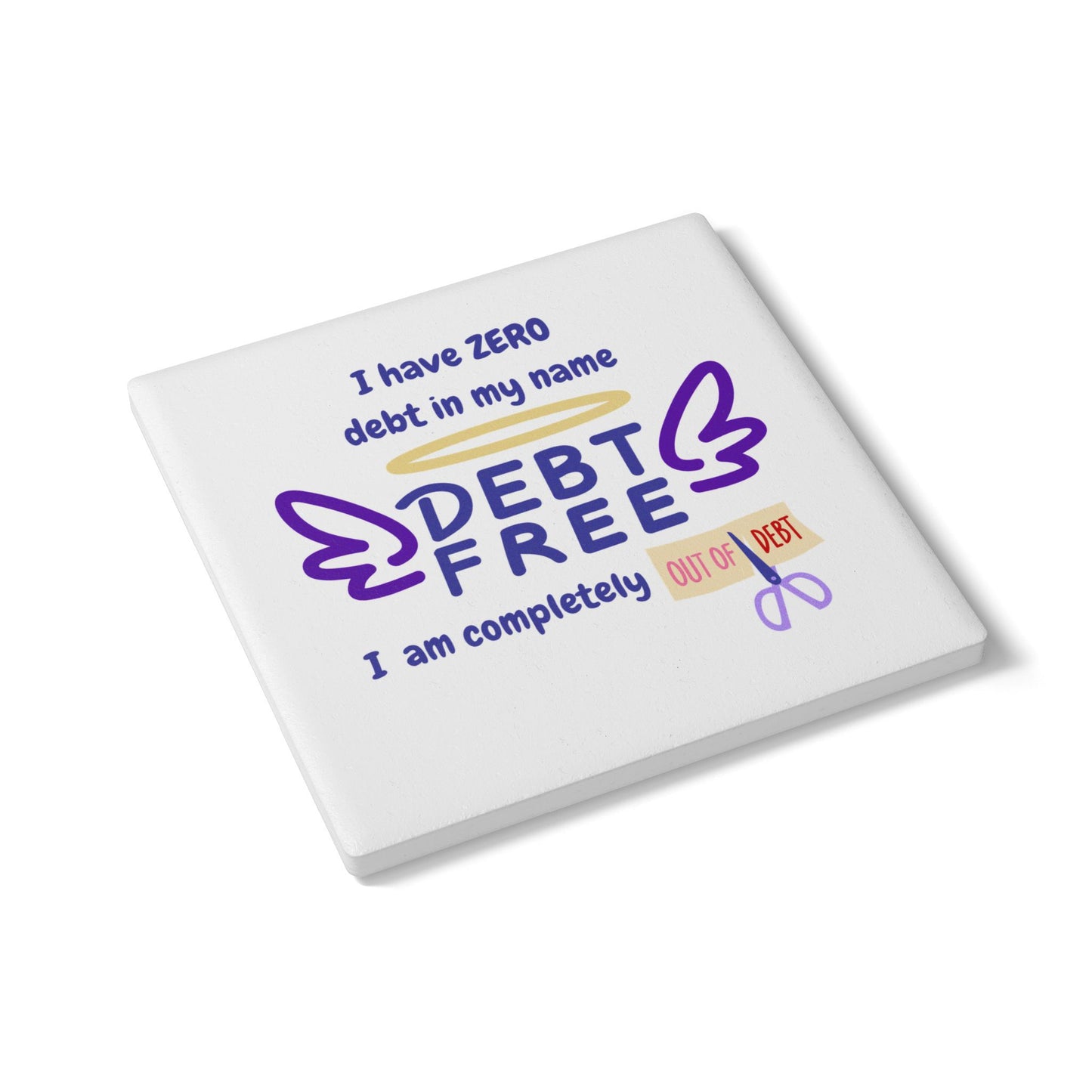 " I am Debt Free" (White) - Ceramic Coaster