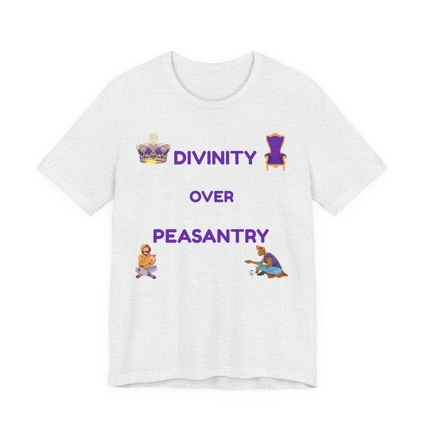 "Divinity Over Peasantry" - Unisex Jersey Short Sleeve Tee