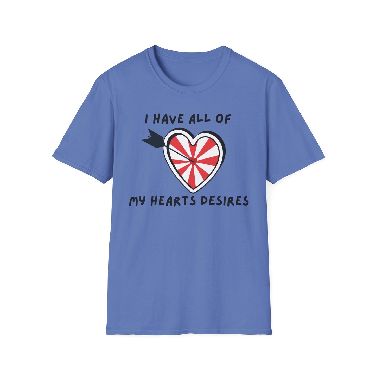 "I Have All of my Heart's Desires" Manifesting T-Shirt - Manifesting Gift, Cute Love Tee, Unisex Casual Wear, Quirky Graphic Shirt, Fun Everyday Style