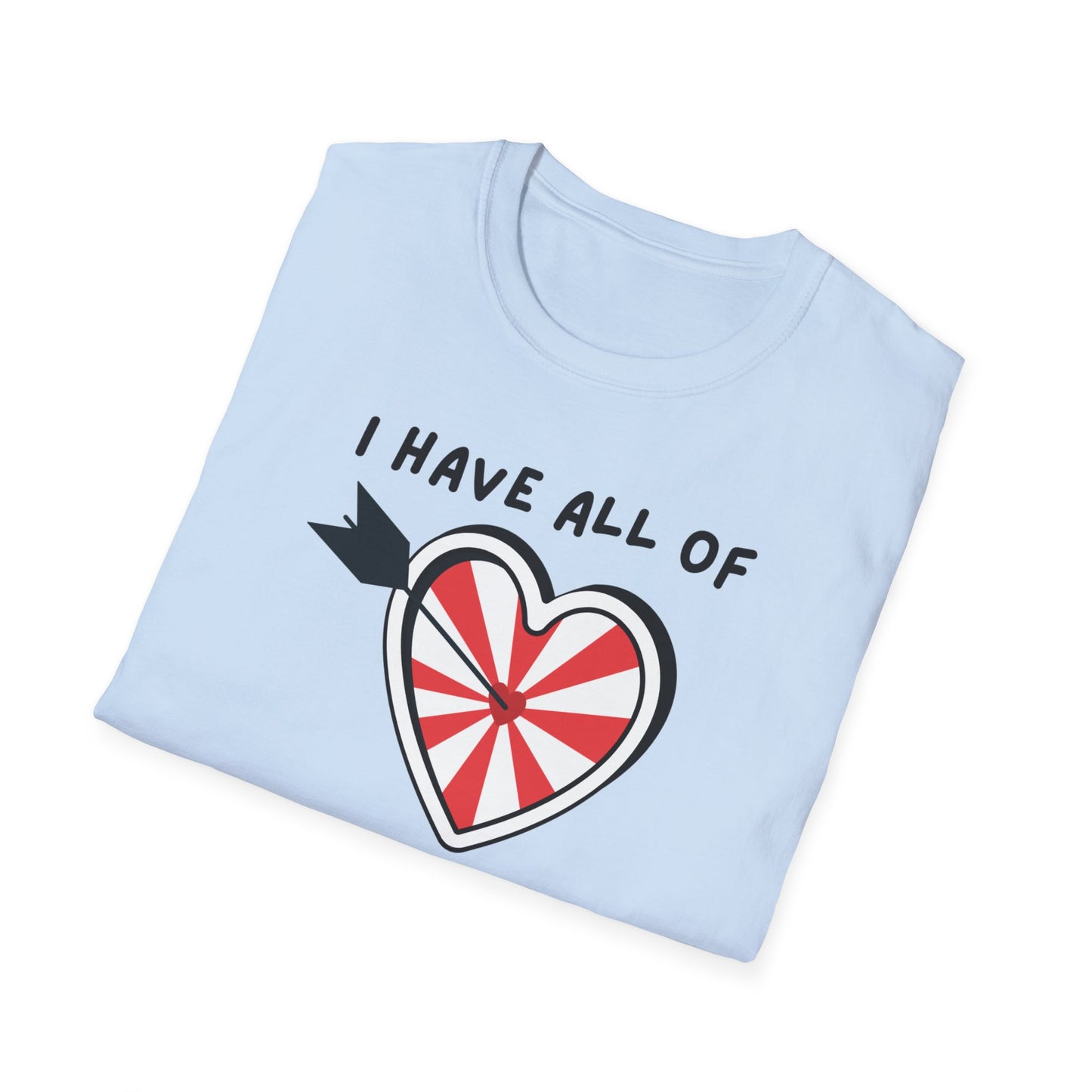 "I Have All of my Heart's Desires" Manifesting T-Shirt - Manifesting Gift, Cute Love Tee, Unisex Casual Wear, Quirky Graphic Shirt, Fun Everyday Style