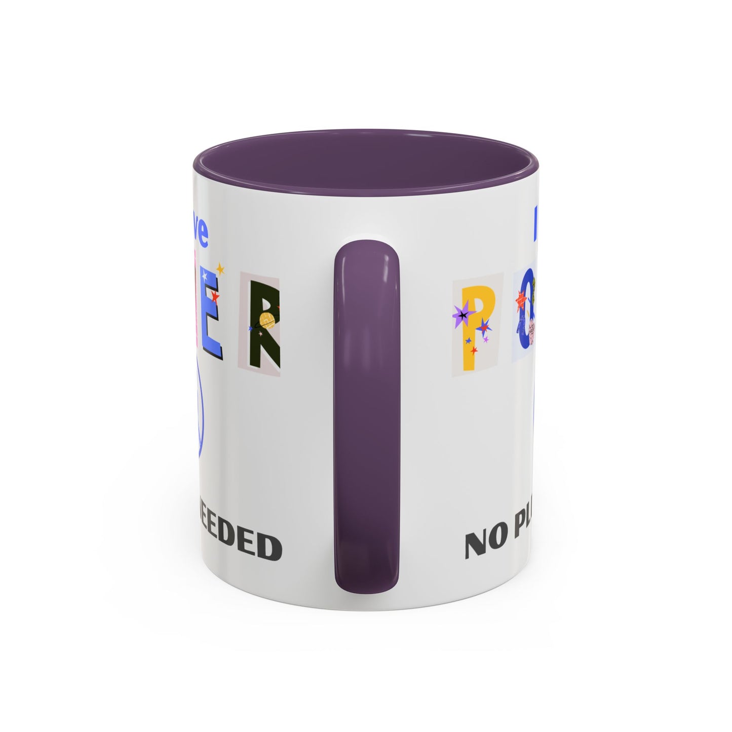 "I Have Power, No Plug Needed" | Colorful Empowerment Coffee Mug
