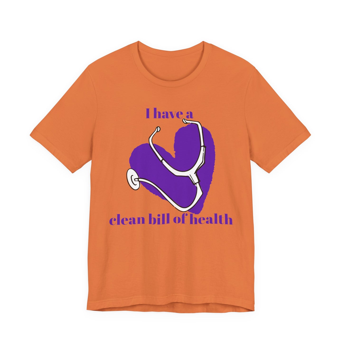 "I Have a Clean Bill of Health" (Purple) - Unisex Jersey Short Sleeve Tee
