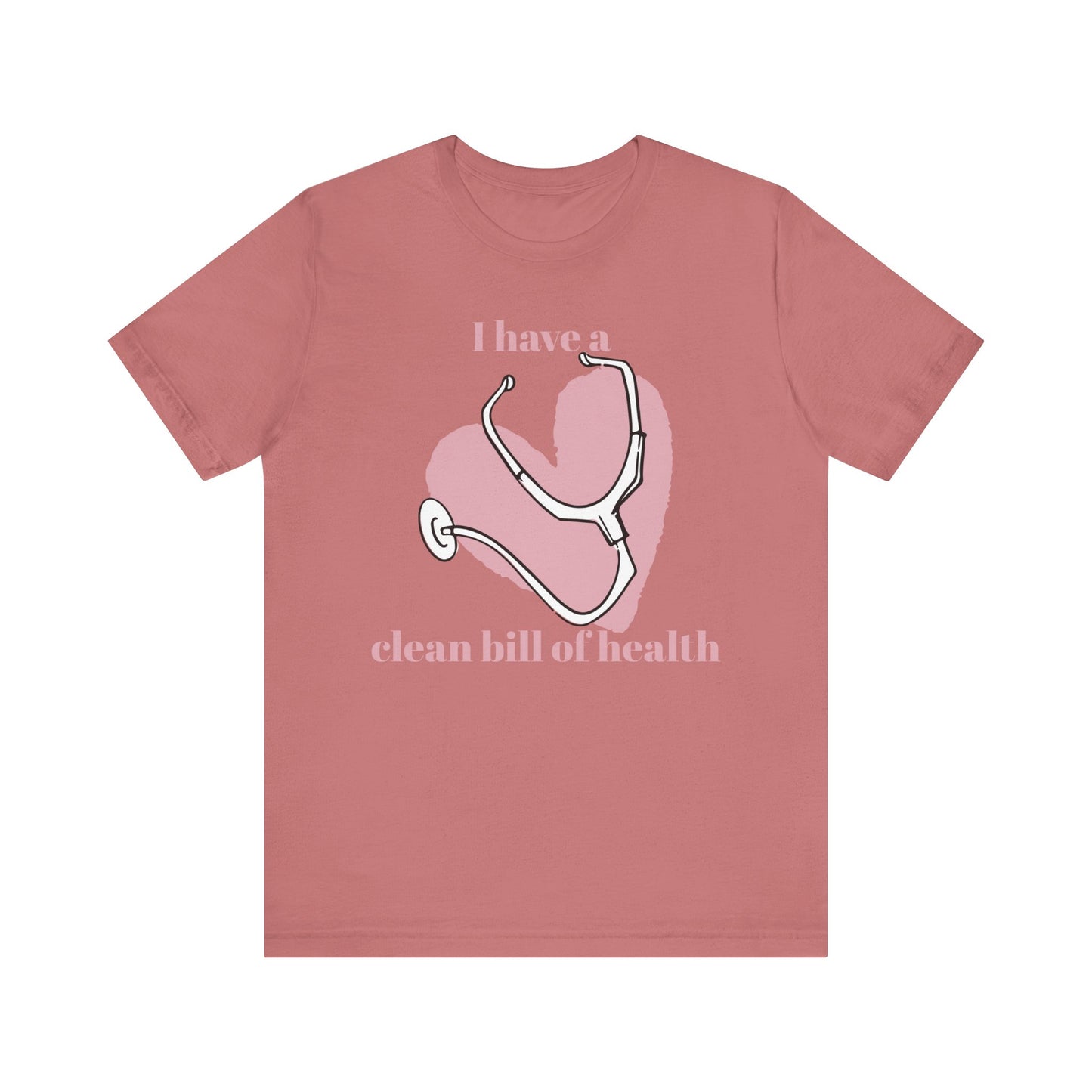 "I Have a Clean Bill of Health" (Pink) - Unisex Jersey Short Sleeve Tee