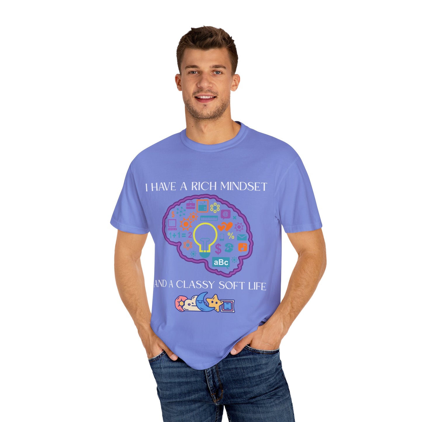 "I Have Rich Mindset" T-Shirt: Empowering Unisex Garment-Dyed Wear for Confidence and Style, Positive Vibes, Gift for Graduations, Motivational Apparel