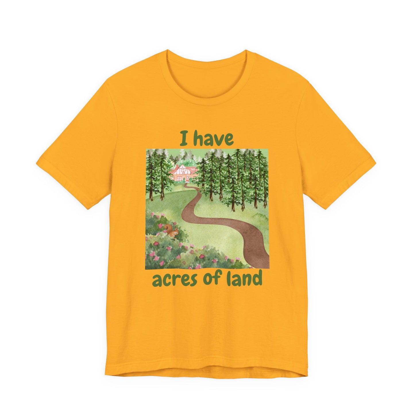 "I Have Acres of Land" #2 - Unisex Jersey Short Sleeve Tee