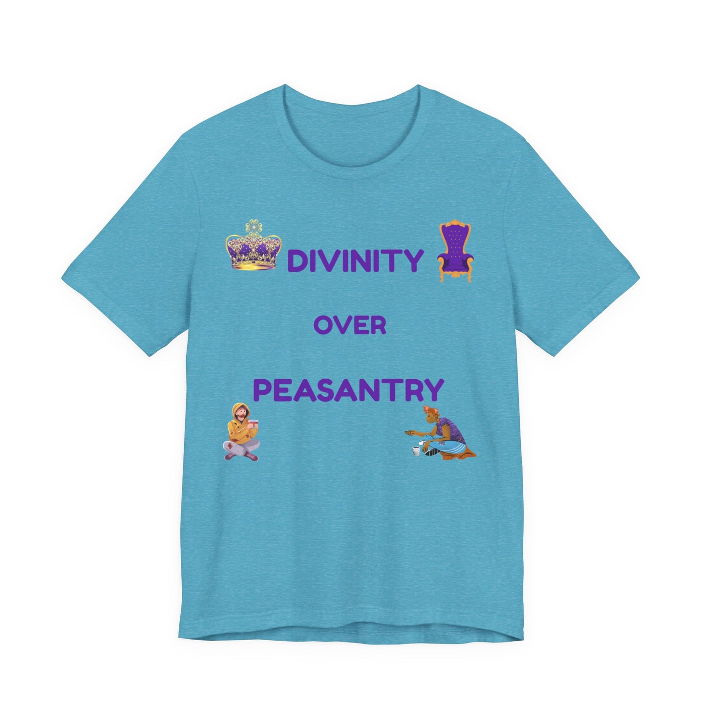 "Divinity Over Peasantry" - Unisex Jersey Short Sleeve Tee