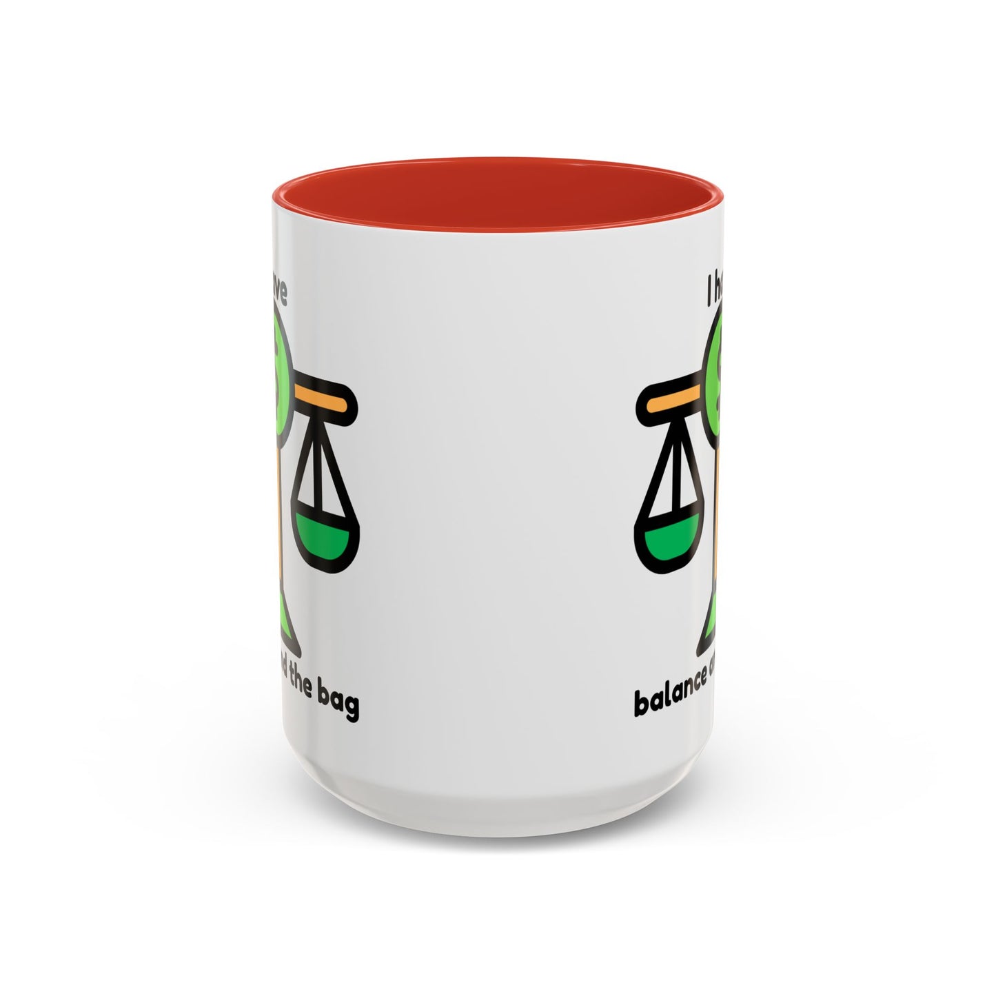 "I Have Balance and the Bag" Coffee Mug - Fun Finance Gift for Budgeting Enthusiasts