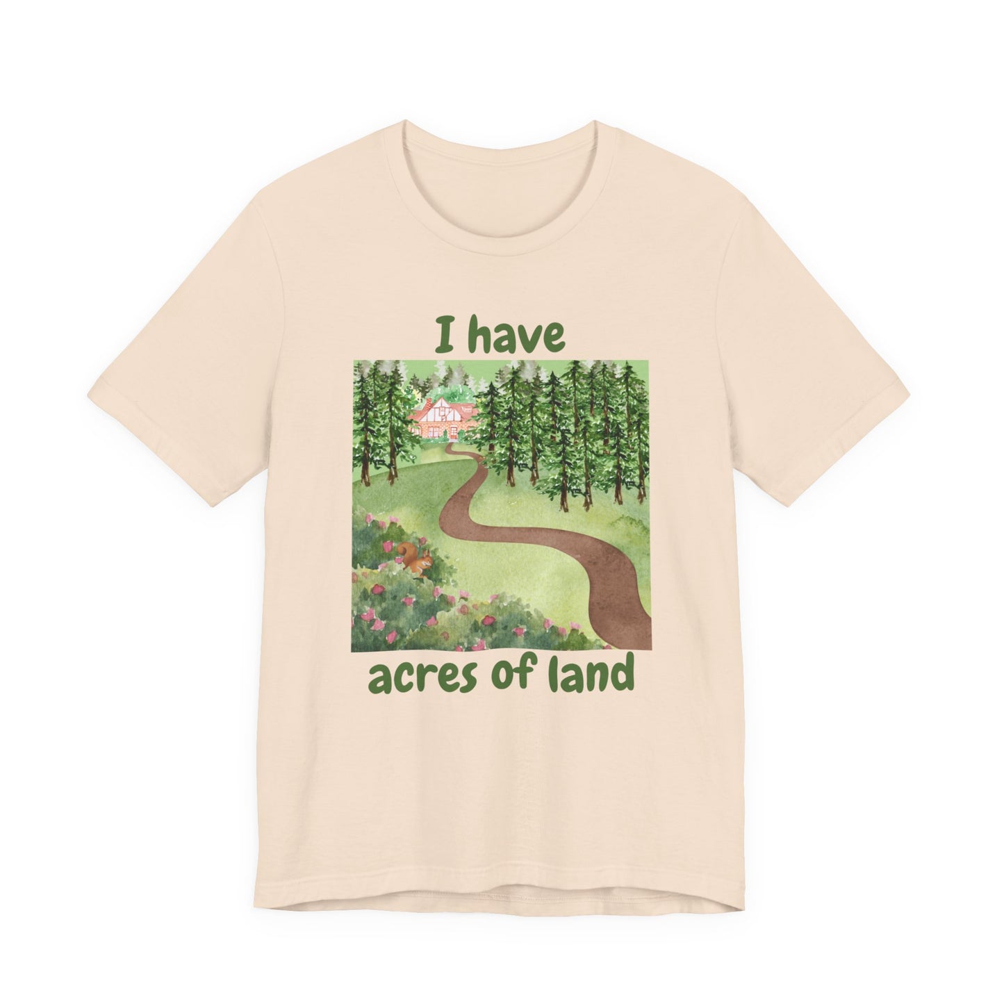 "I Have Acres of Land" #2 - Unisex Jersey Short Sleeve Tee