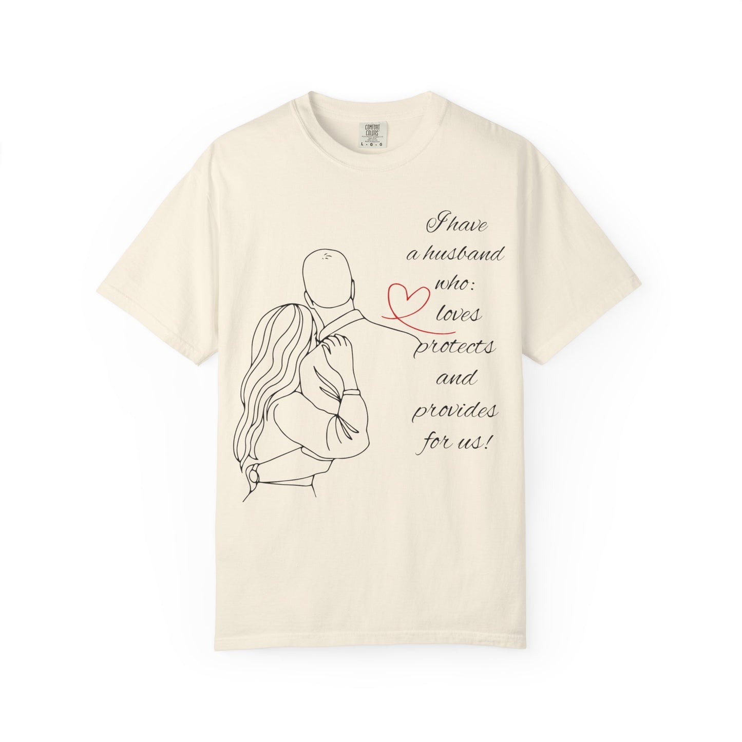 "I Have a Husband........." Unisex Garment-Dyed T-shirt