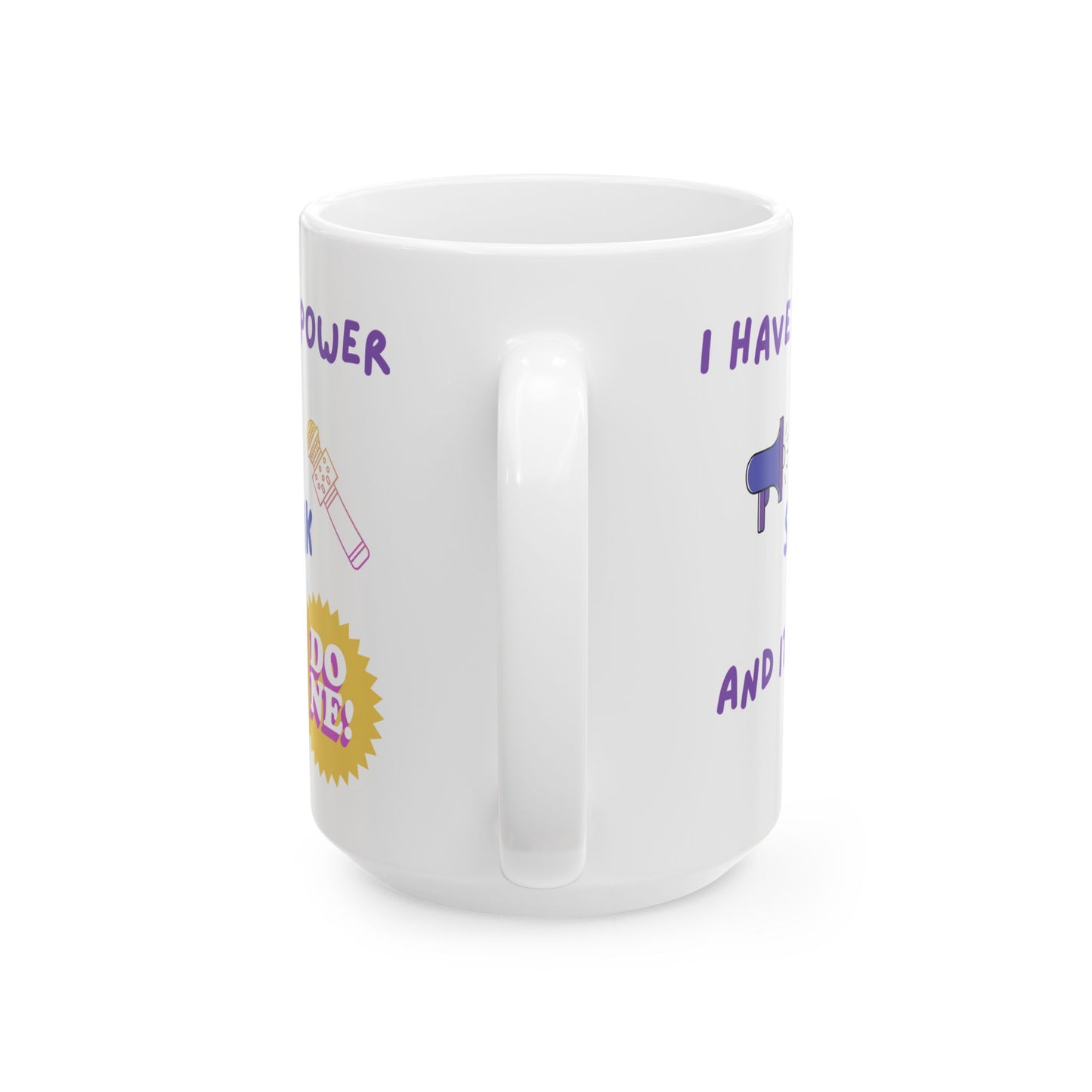 "I Have Power to Speak/It is Done" Ceramic Mug, (11oz, 15oz)