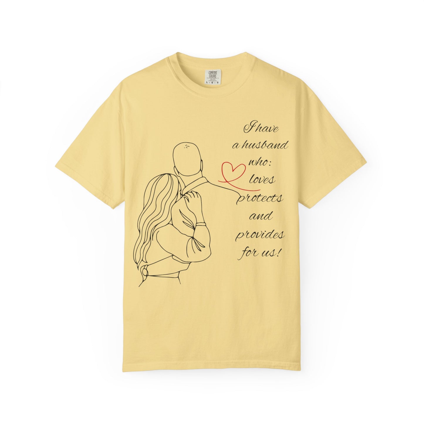 "I Have a Husband........." Unisex Garment-Dyed T-shirt