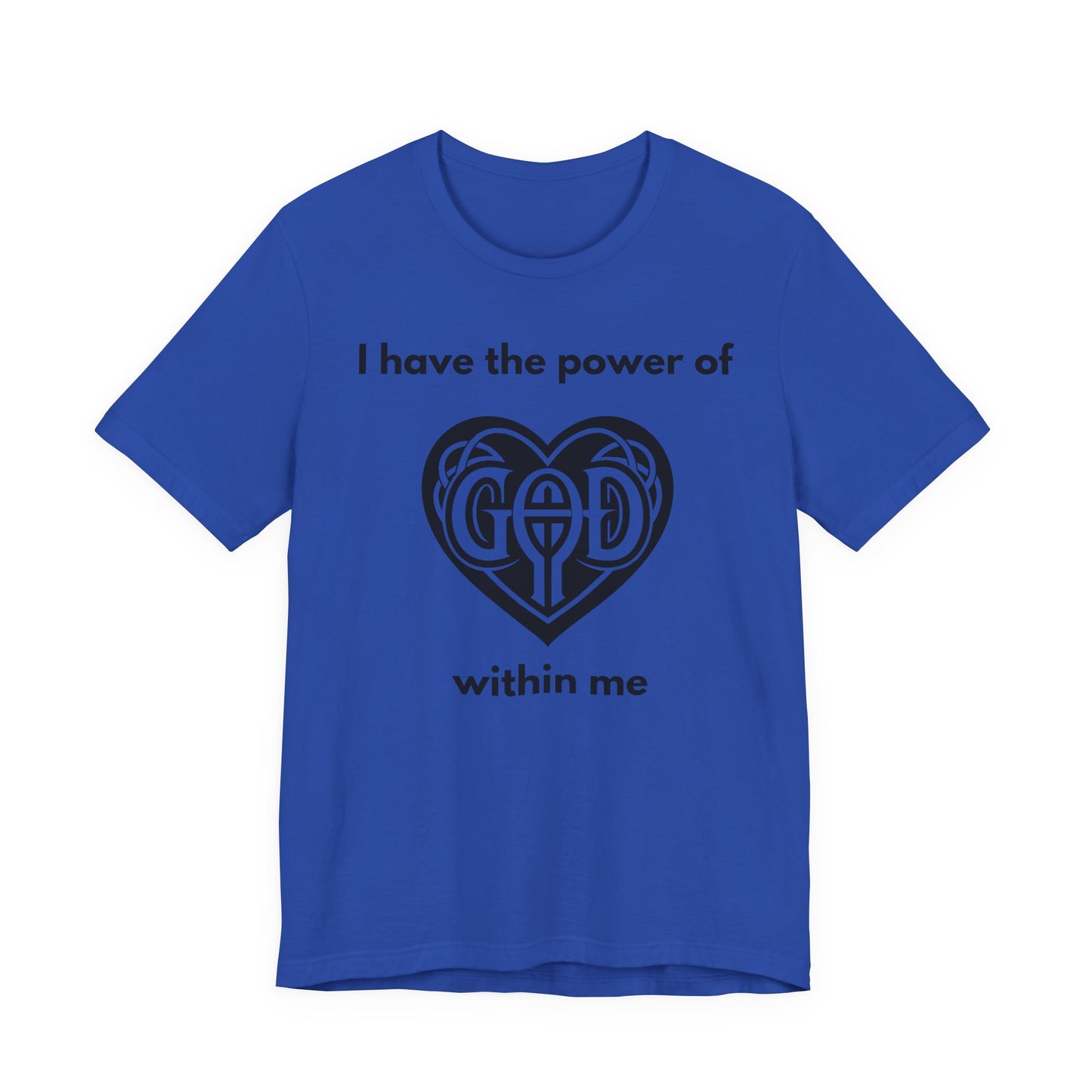 "I Have the Power of God within me" - Unisex Jersey Short Sleeve Tee