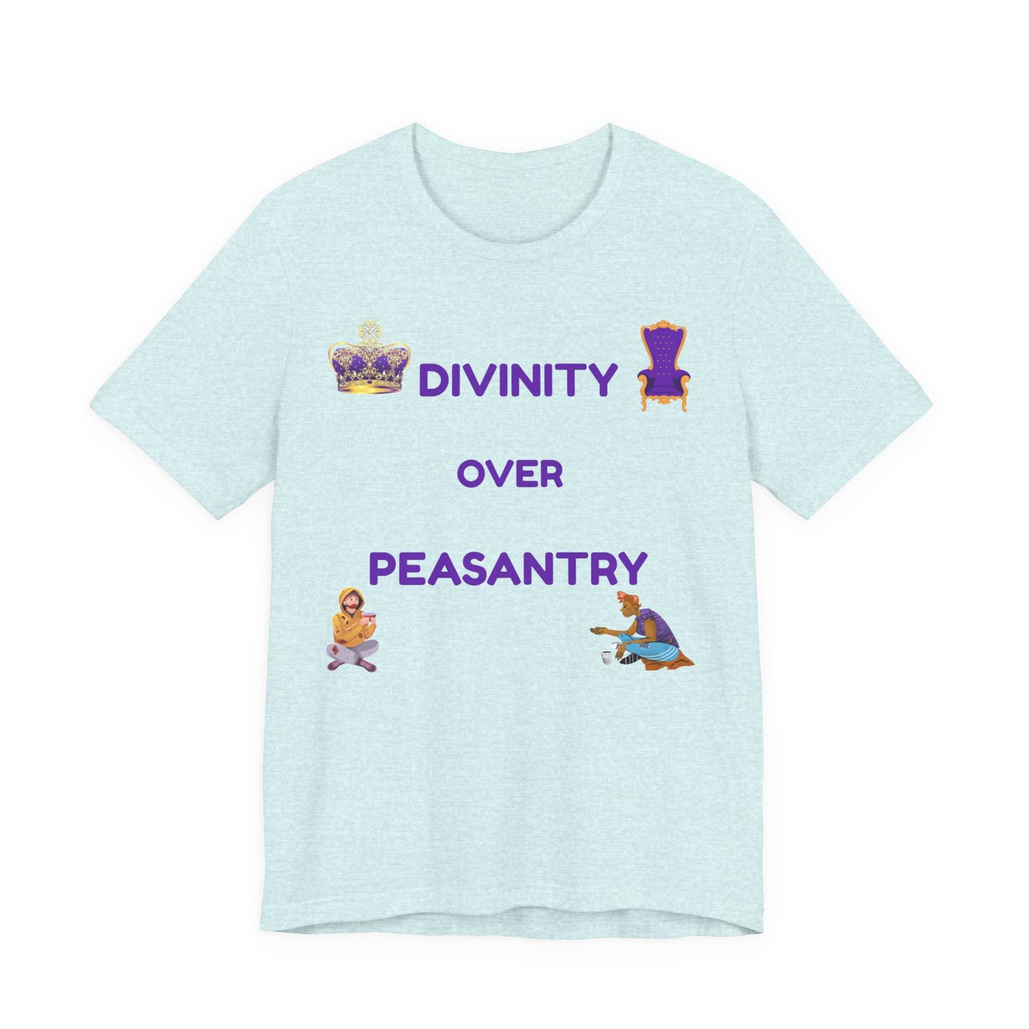 "Divinity Over Peasantry" - Unisex Jersey Short Sleeve Tee