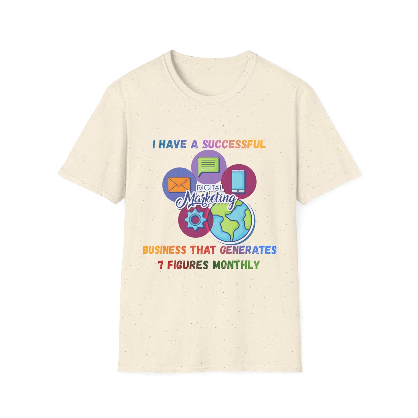 Manifesting T-Shirt — "I Have a Successful Marketing Business That Generates 7 Figures Monthly"