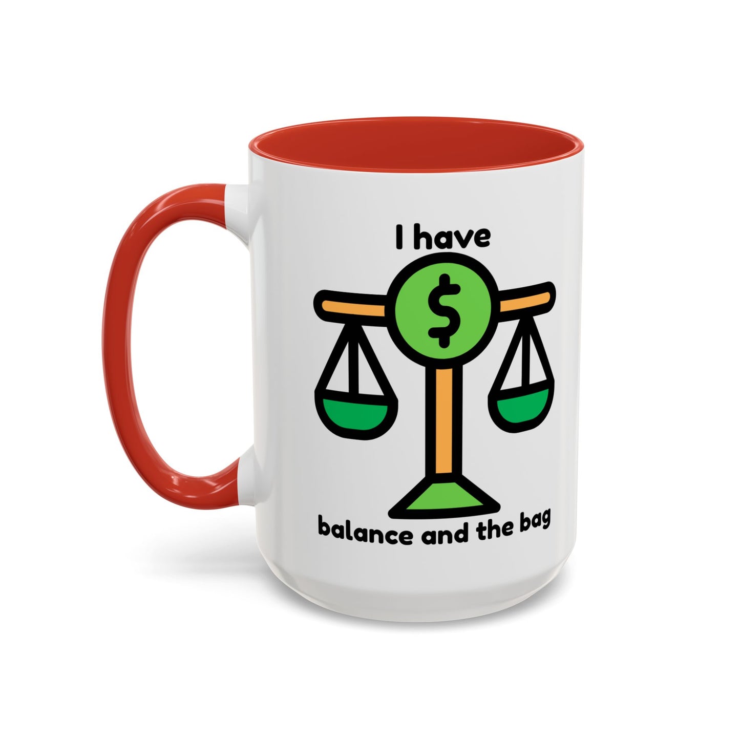"I Have Balance and the Bag" Coffee Mug - Fun Finance Gift for Budgeting Enthusiasts