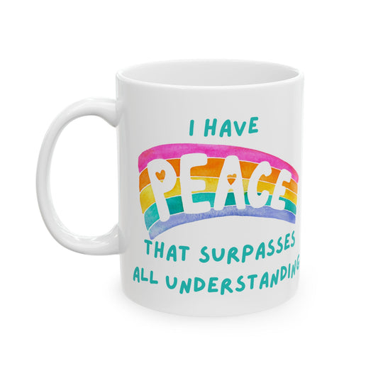 "I Have Peace that Surpasses"(White) | Ceramic Mug, (11oz, 15oz)