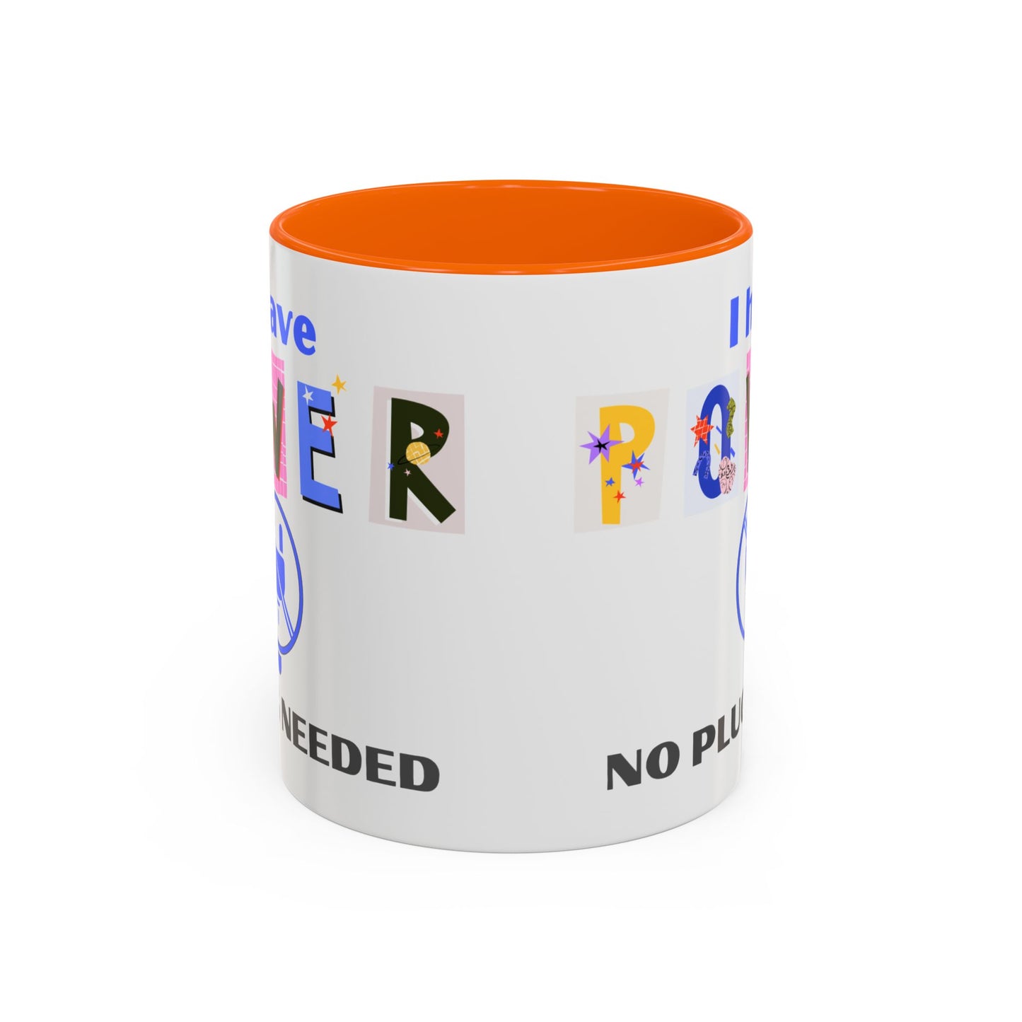 "I Have Power, No Plug Needed" | Colorful Empowerment Coffee Mug